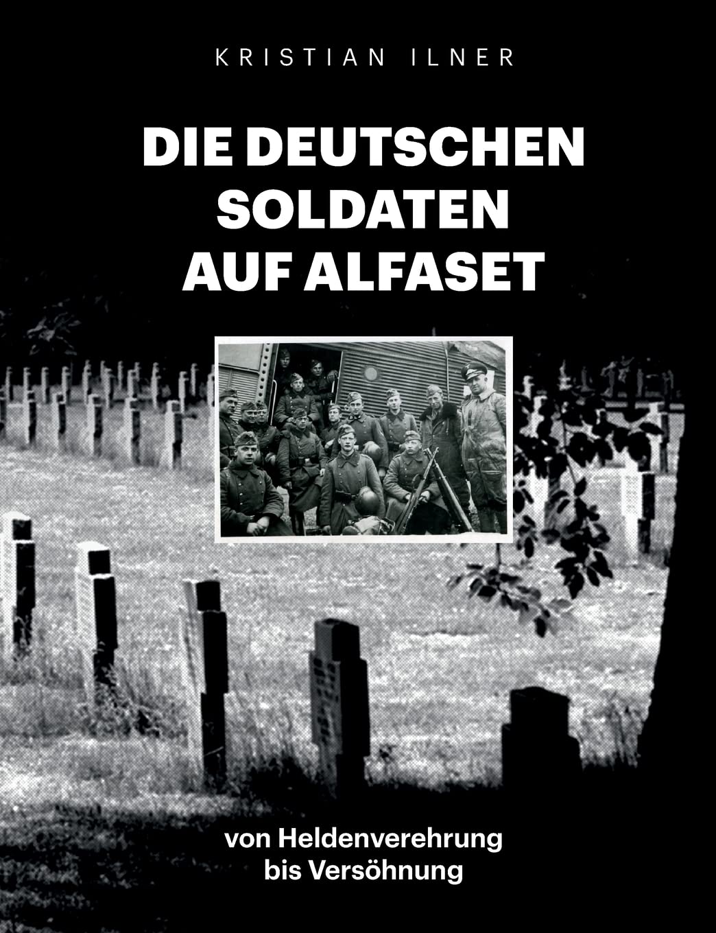 Die deutschen Soldaten auf Alfaset Politics & History