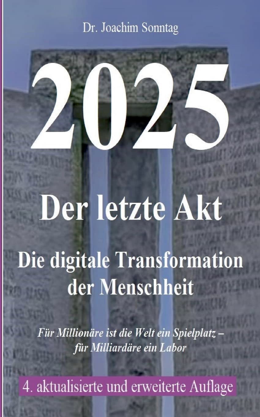 2025 - Der letzte Akt: Die digitale Transformation der Menschheit Law