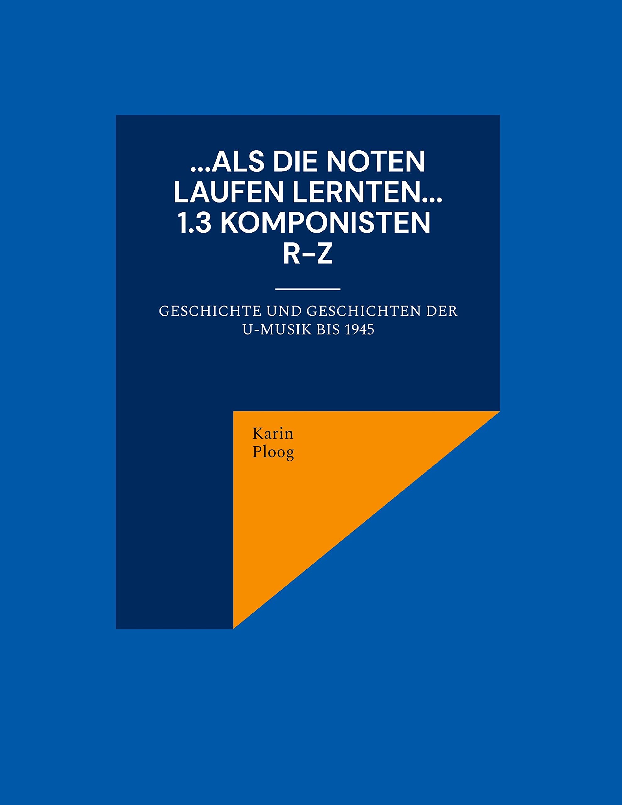 ...Als die Noten laufen lernten... 1.3 Komponisten R bis Z Arts & Music