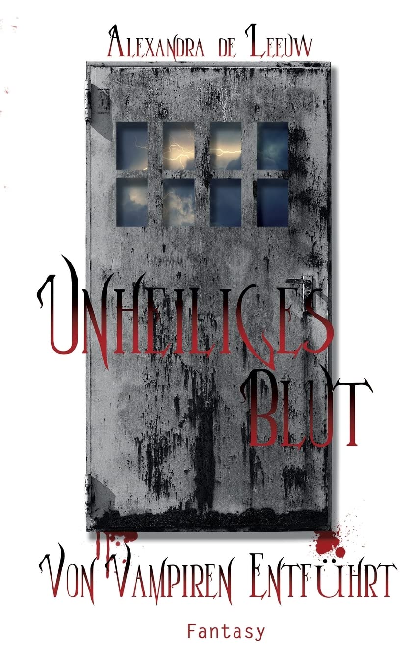 Unheiliges Blut - Von Vampiren entführt Historical Fiction