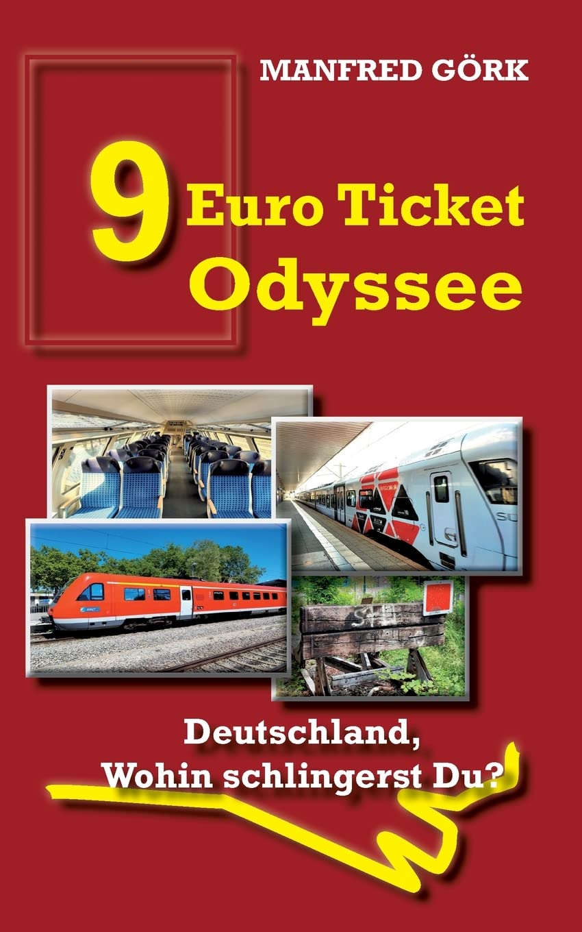 9-EURO-TICKET ODYSSEE: Deutschland, wohin schlingerst Du? Contemporary literature