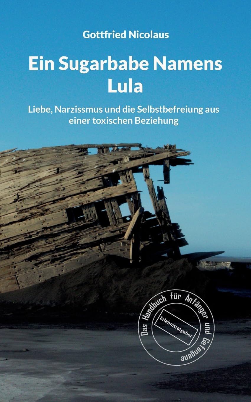 Ein Sugarbabe Namens Lula: Das Handbuch für Anfänger und Gefangene Business, Finance & Career