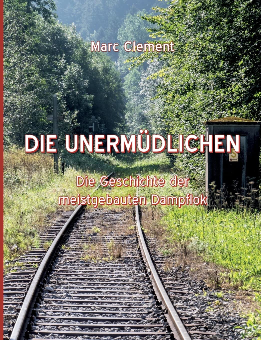 Die Unermüdlichen: Die Geschichte der meistgebauten Dampflok Business & Technology