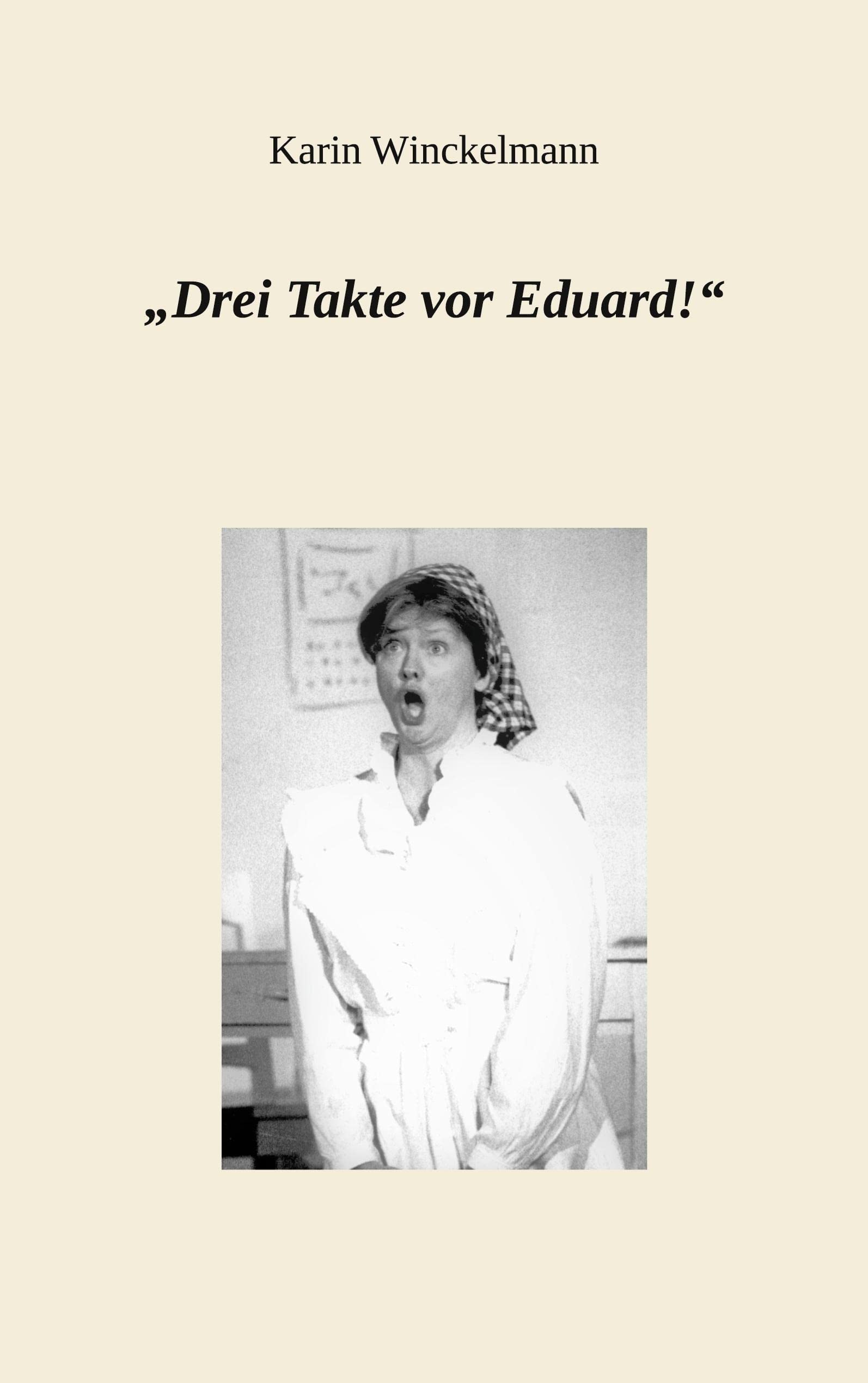 "Drei Takte vor Eduard!" book
