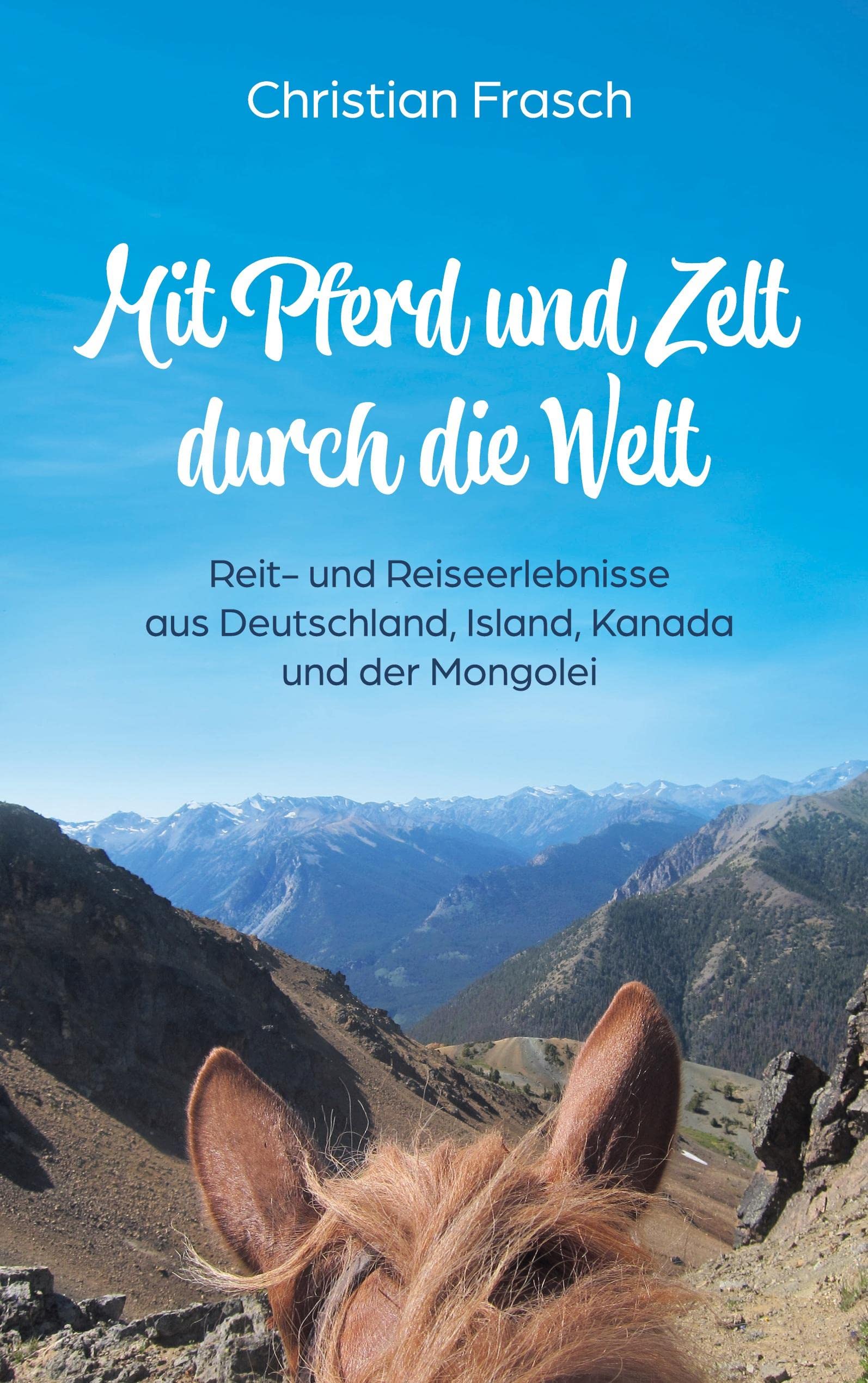 Mit Pferd und Zelt durch die Welt Pets