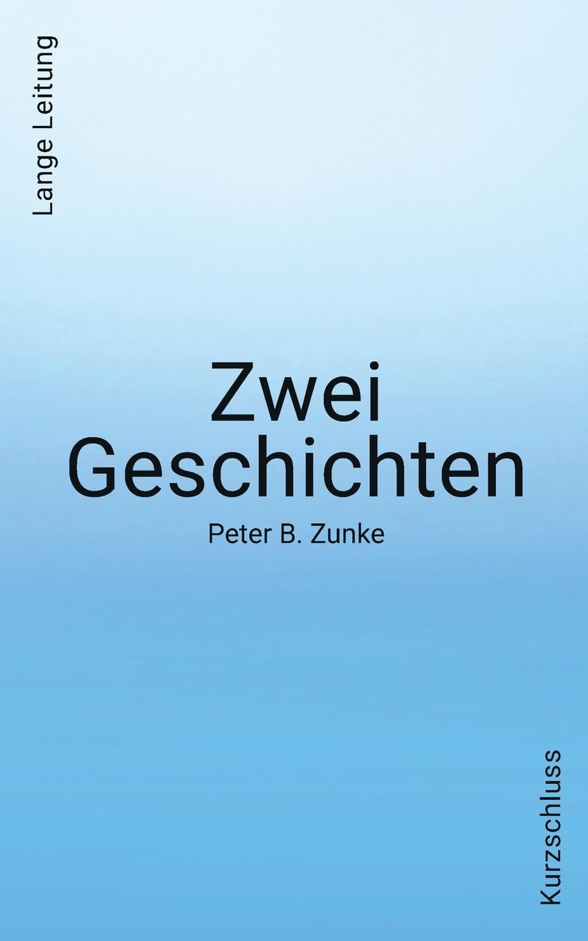 Zwei Geschichten. Kurzschluss - Lange Leitung Essays & Short Stories