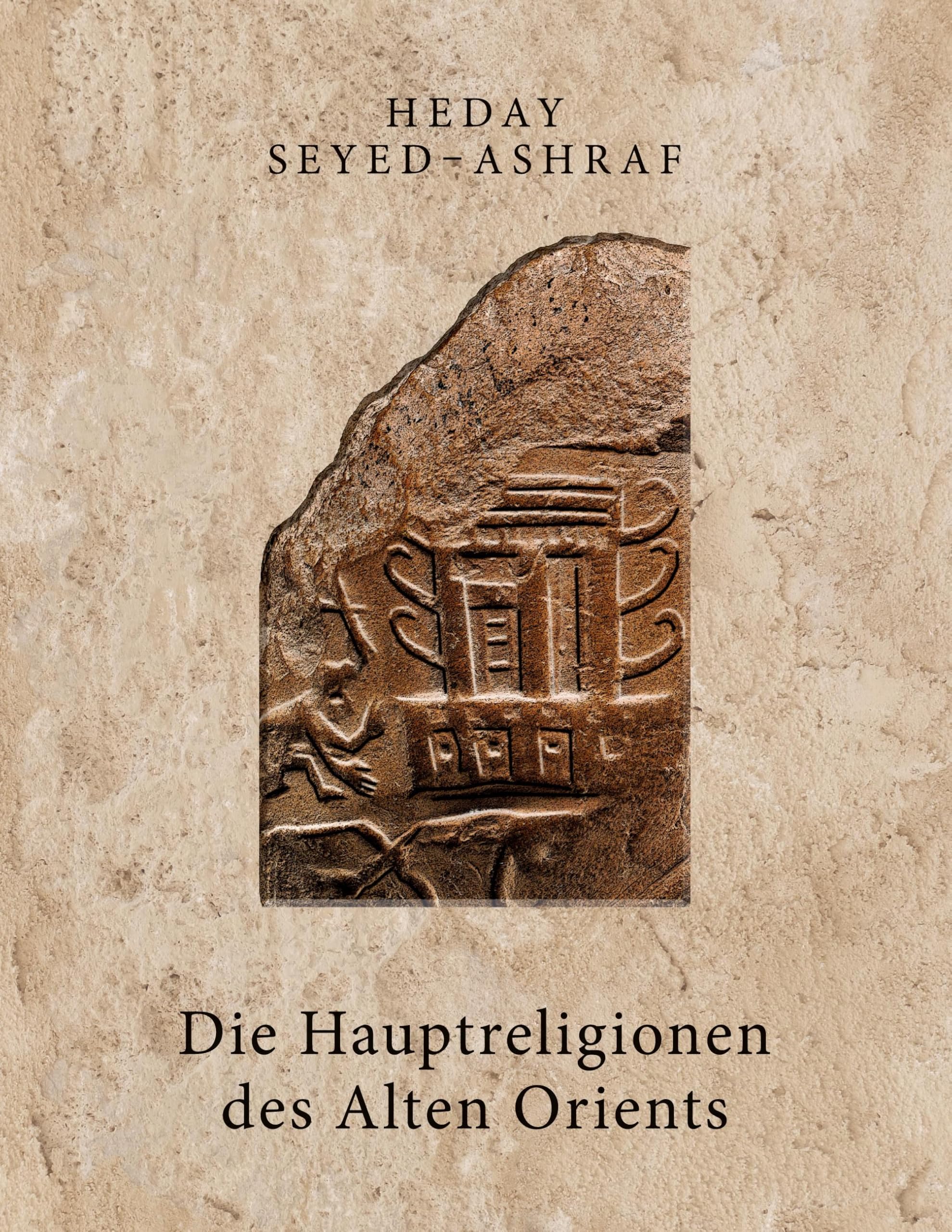 Die Hauptreligionen des Alten Orients Philosophy