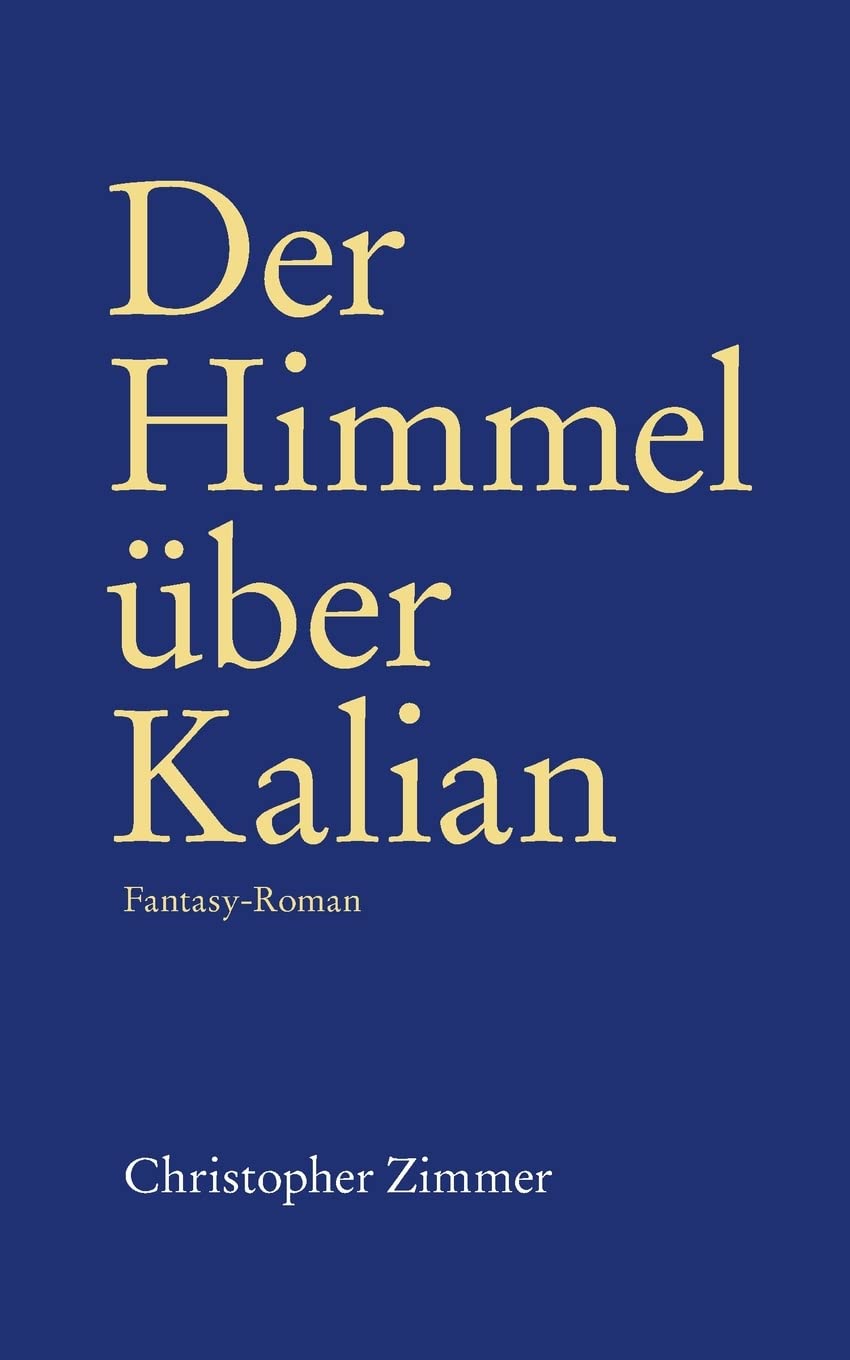 Der Himmel über Kalian: Fantasy-Roman Fantasy & Sci-Fi