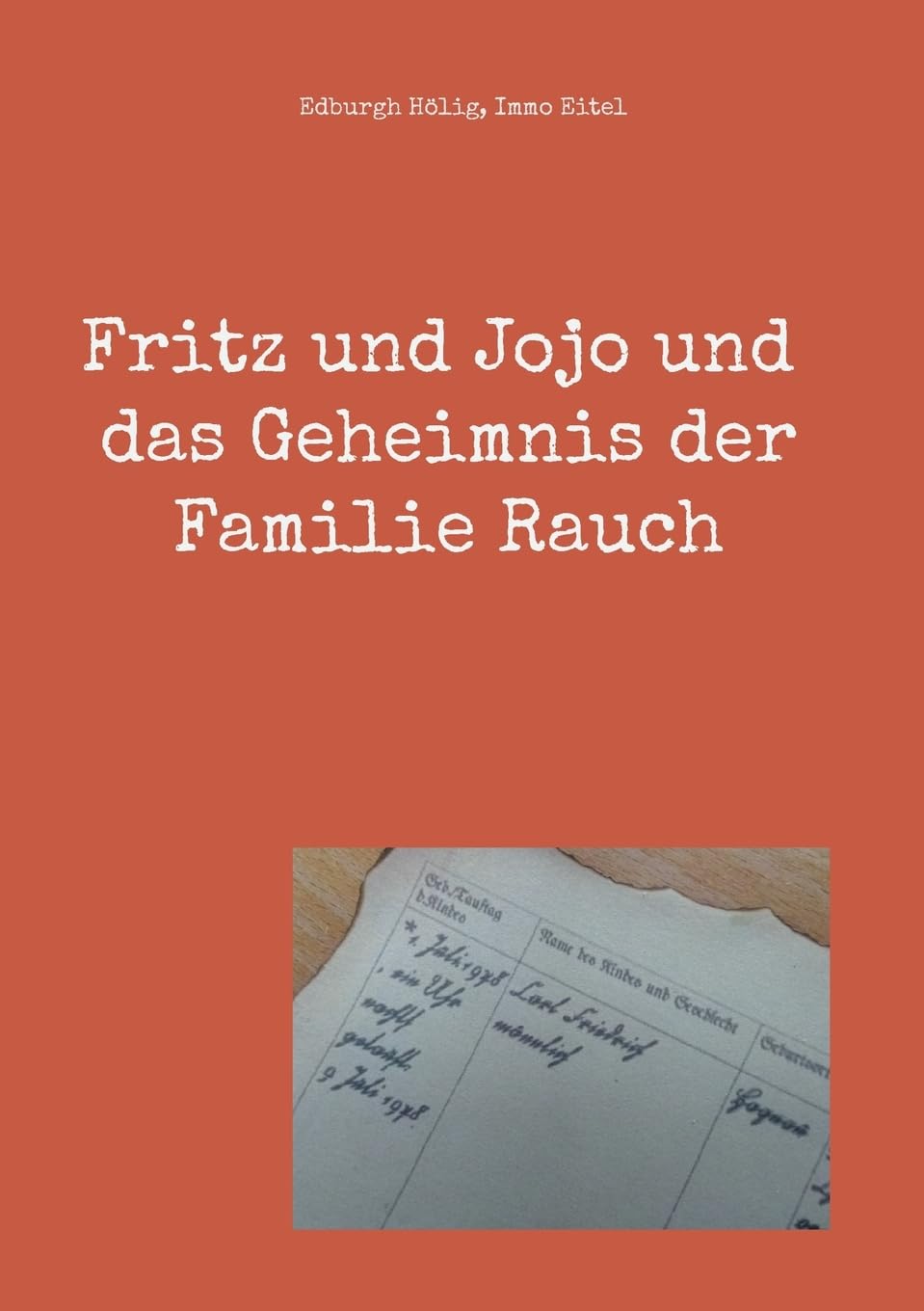 Fritz und Jojo und das Geheimnis der Familie Rauch Novels & Short Stories