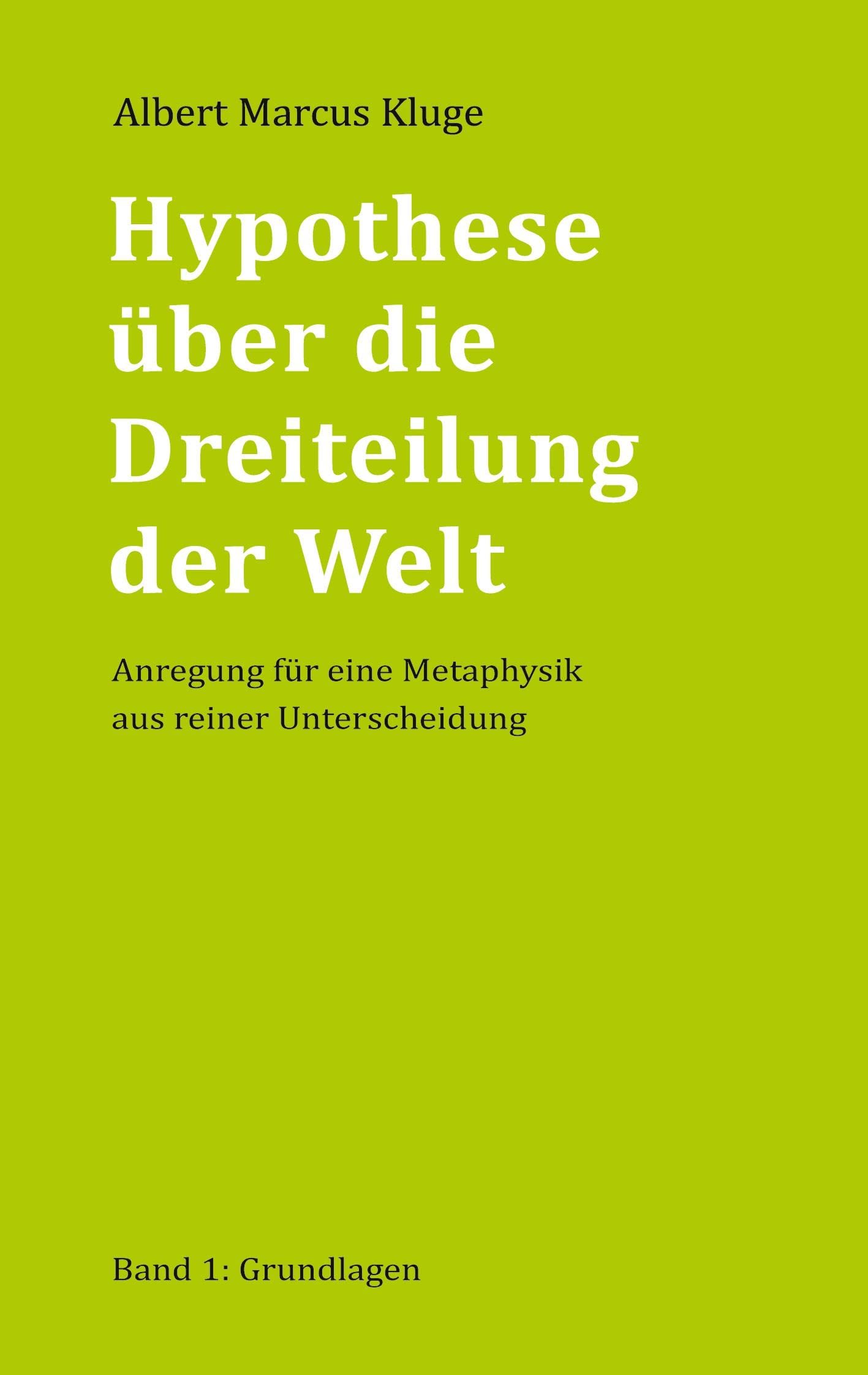 Hypothese über die Dreiteilung der Welt Philosophy