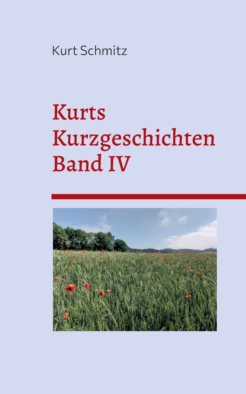 Kurts Kurzgeschichten Band IV Humour & Satire
