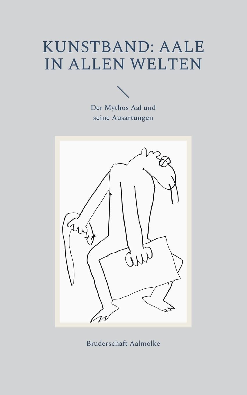 Kunstband: Aale in allen Welten: Der Mythos Aal und seine Ausartungen Arts & Music