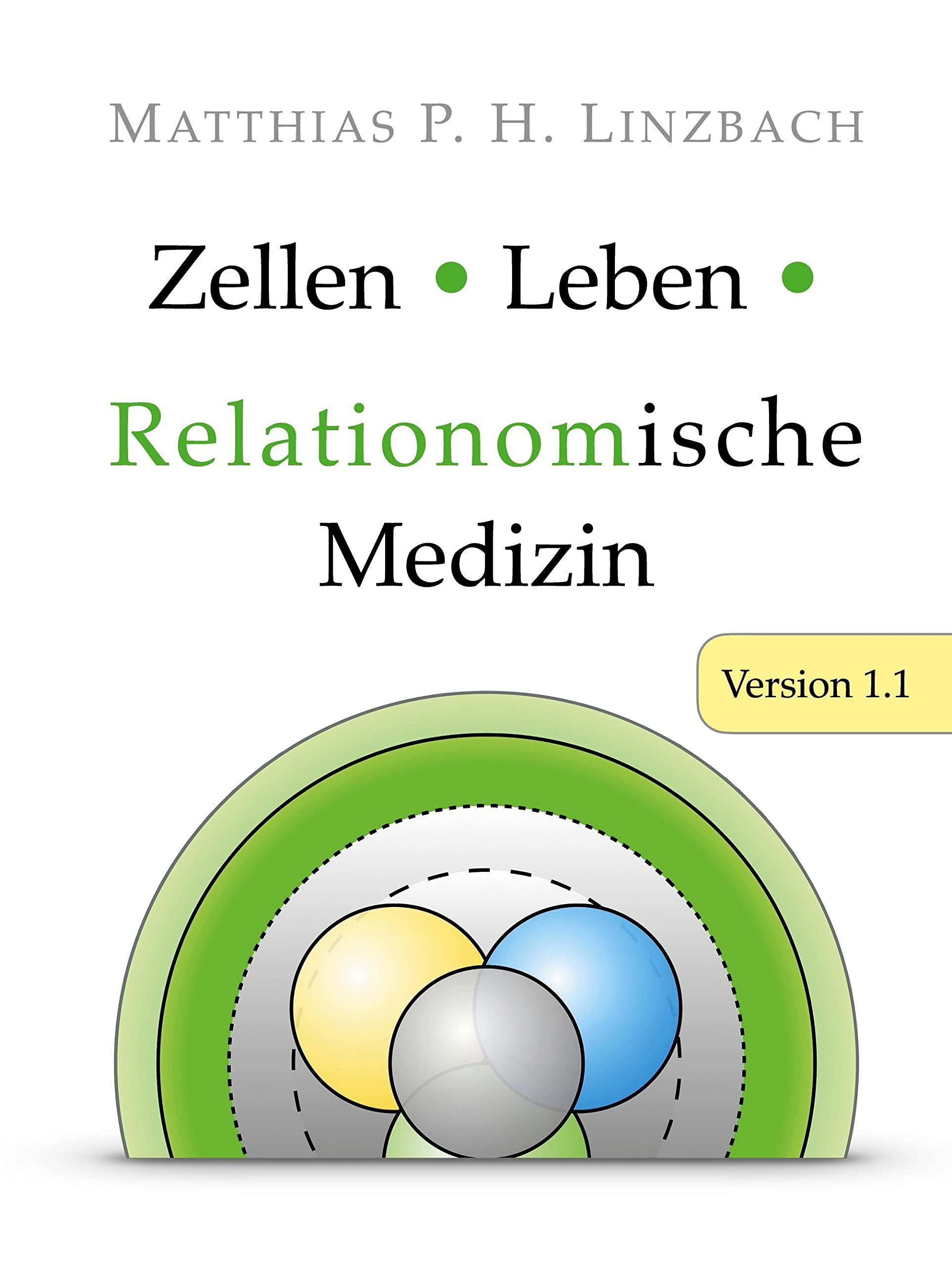 Zellen · Leben · Relationomische Medizin: Version 1.1 Medicine