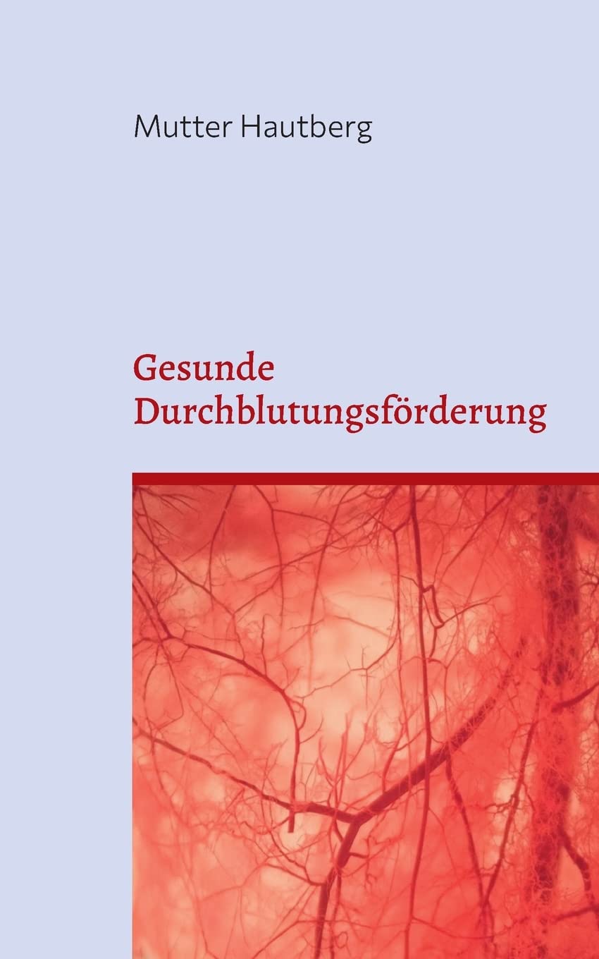 Gesunde Durchblutungsförderung: Bringen sie Kraft in ihren Kreislauf Health, Nutrition & Fitness