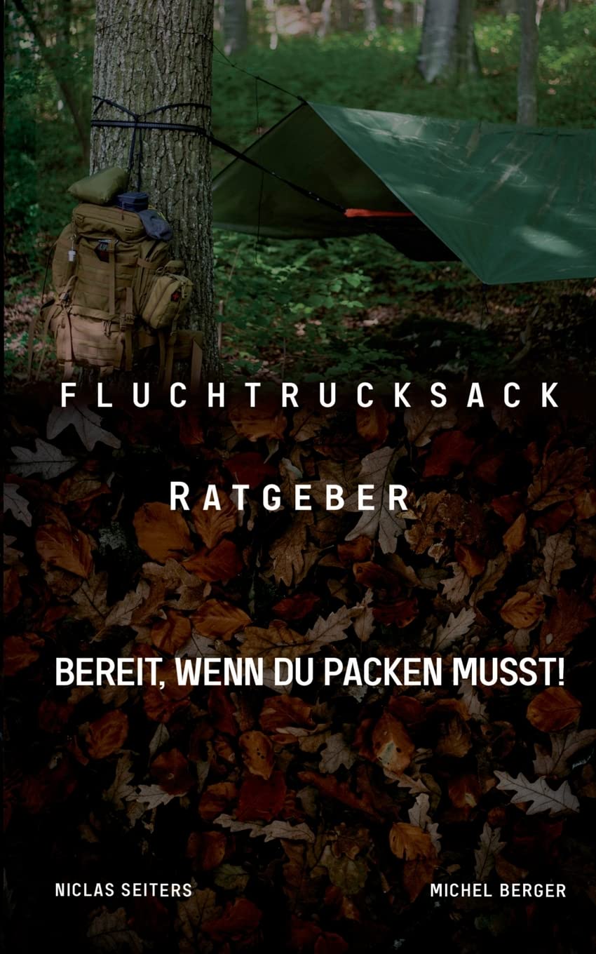 Fluchtrucksack Ratgeber: Bereit, wenn Du packen musst! Camping & Survival