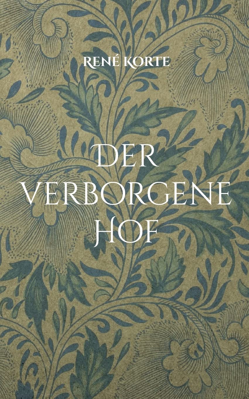 Der verborgene Hof (Zwischenwelt Romane) Novels & Short Stories
