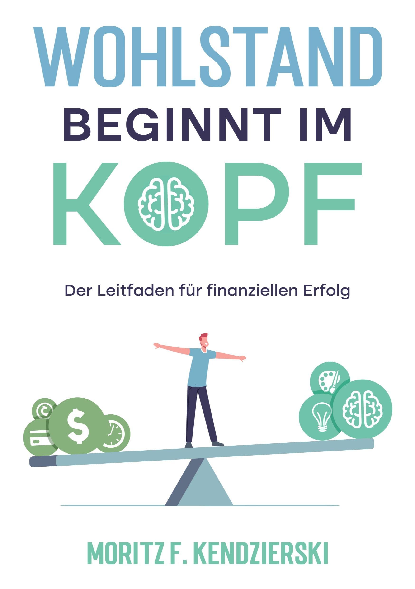 Wohlstand beginnt im Kopf: Der Leitfaden für finanziellen Erfolg book