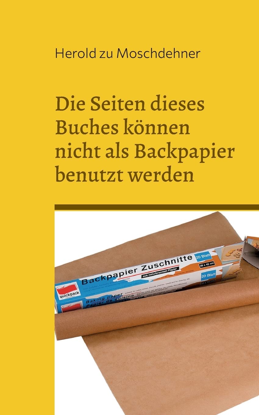 Die Seiten dieses Buches können nicht als Backpapier benutzt werden: Das klappt absolut nicht Lifestyle
