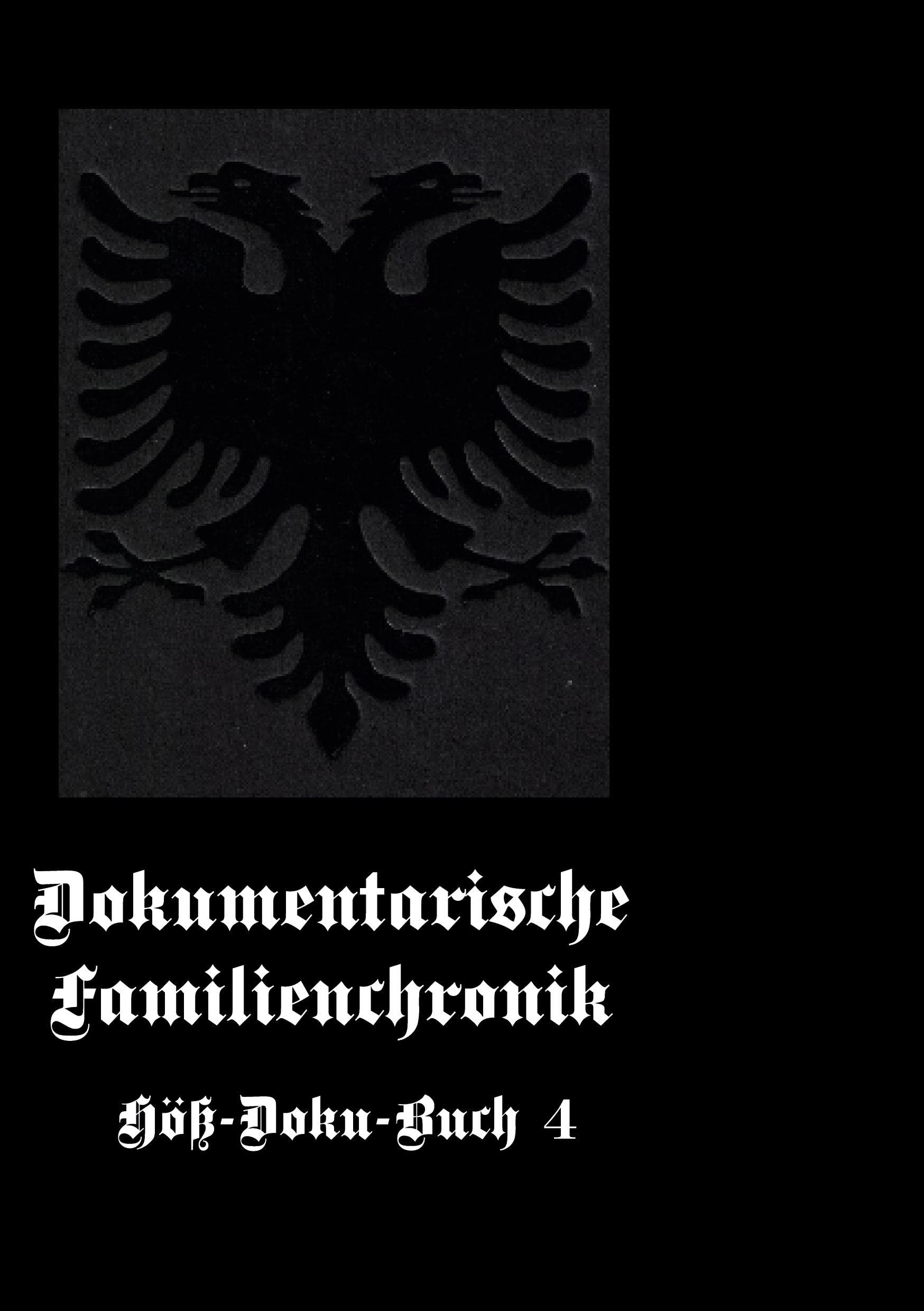 Dokumentarische Familienchronik: Höß-Doku-Buch 4 Art & Literature