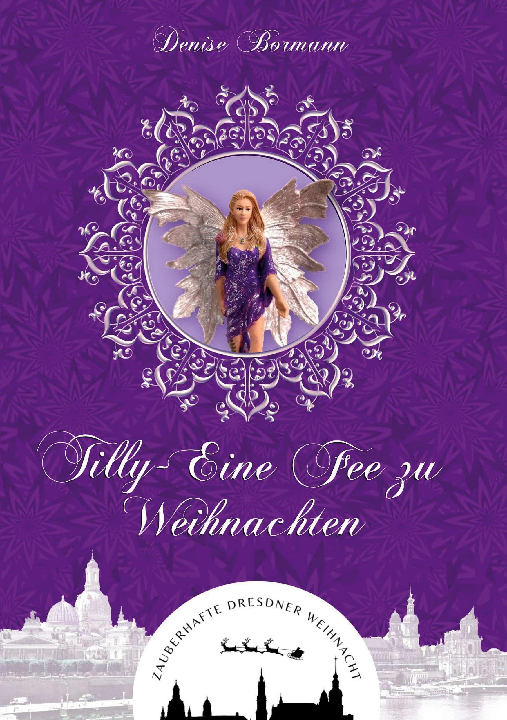 Tilly - Eine Fee zu Weihnachten (Zauberhafte Dresdner Weihnacht) Contemporary literature
