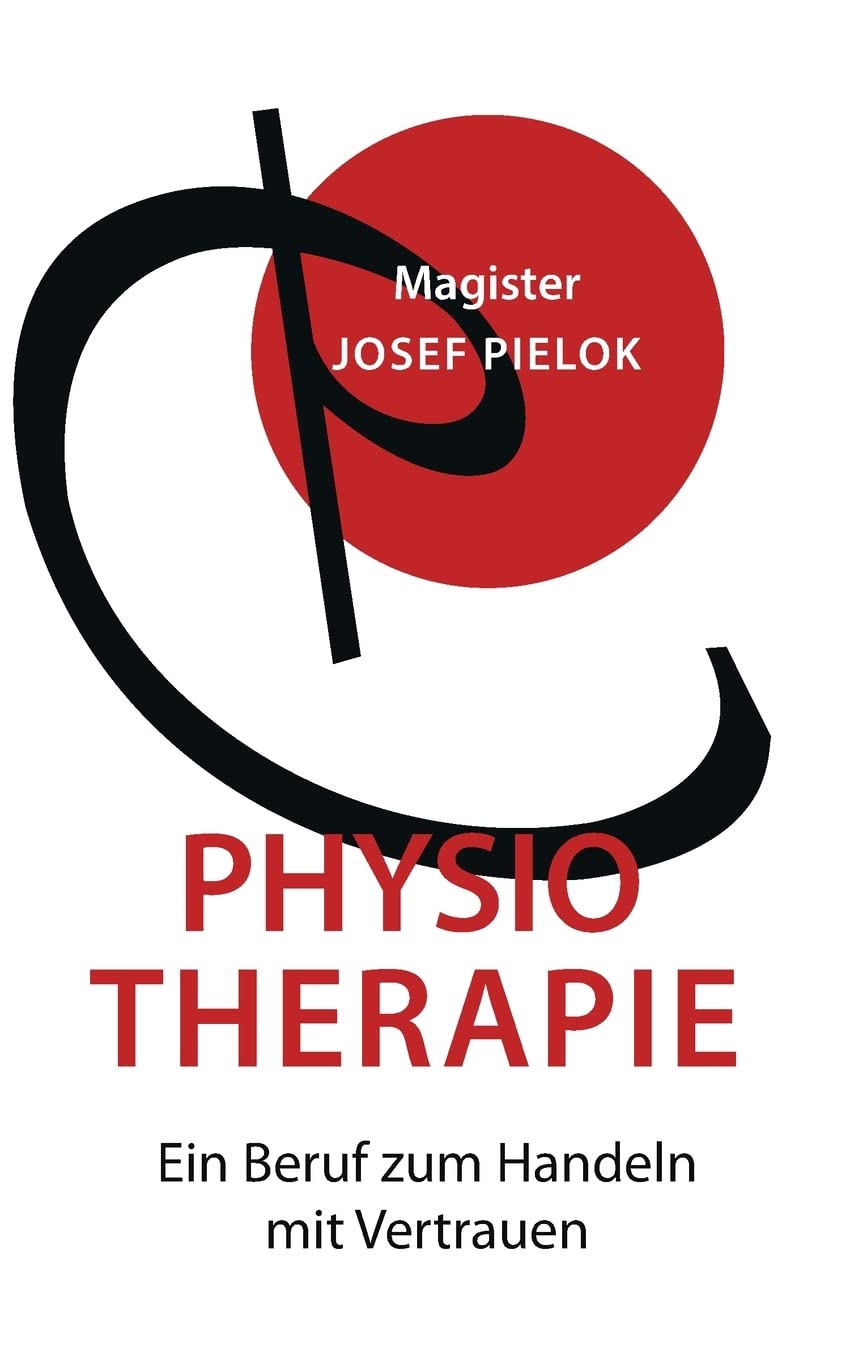 Pielok, J: Physiotherapie Medicine