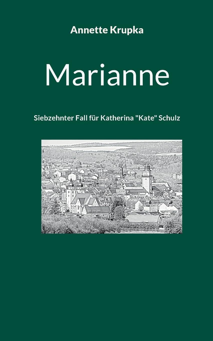 Marianne: Siebzehnter Fall für Katherina "Kate" Schulz Contemporary literature