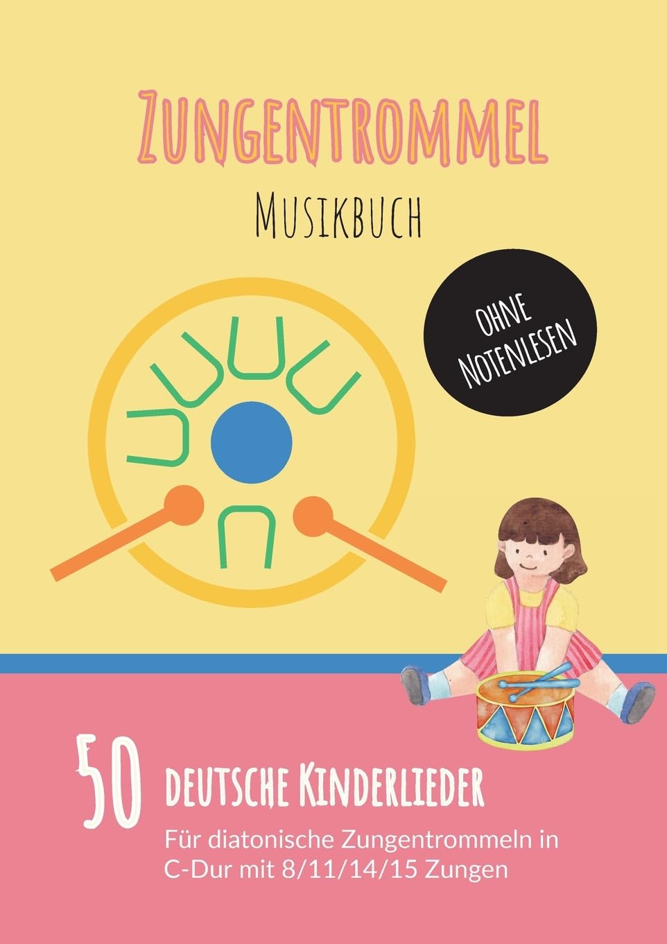 Zungentrommel Musikbuch: 50 Deutsche Kinderlieder - spielen nach Zahlen für diatonische Zungentrommeln (C-Dur) mit 8 / 11 / 14 / 15 Zungen - ohne Notenlesen Sheet Music