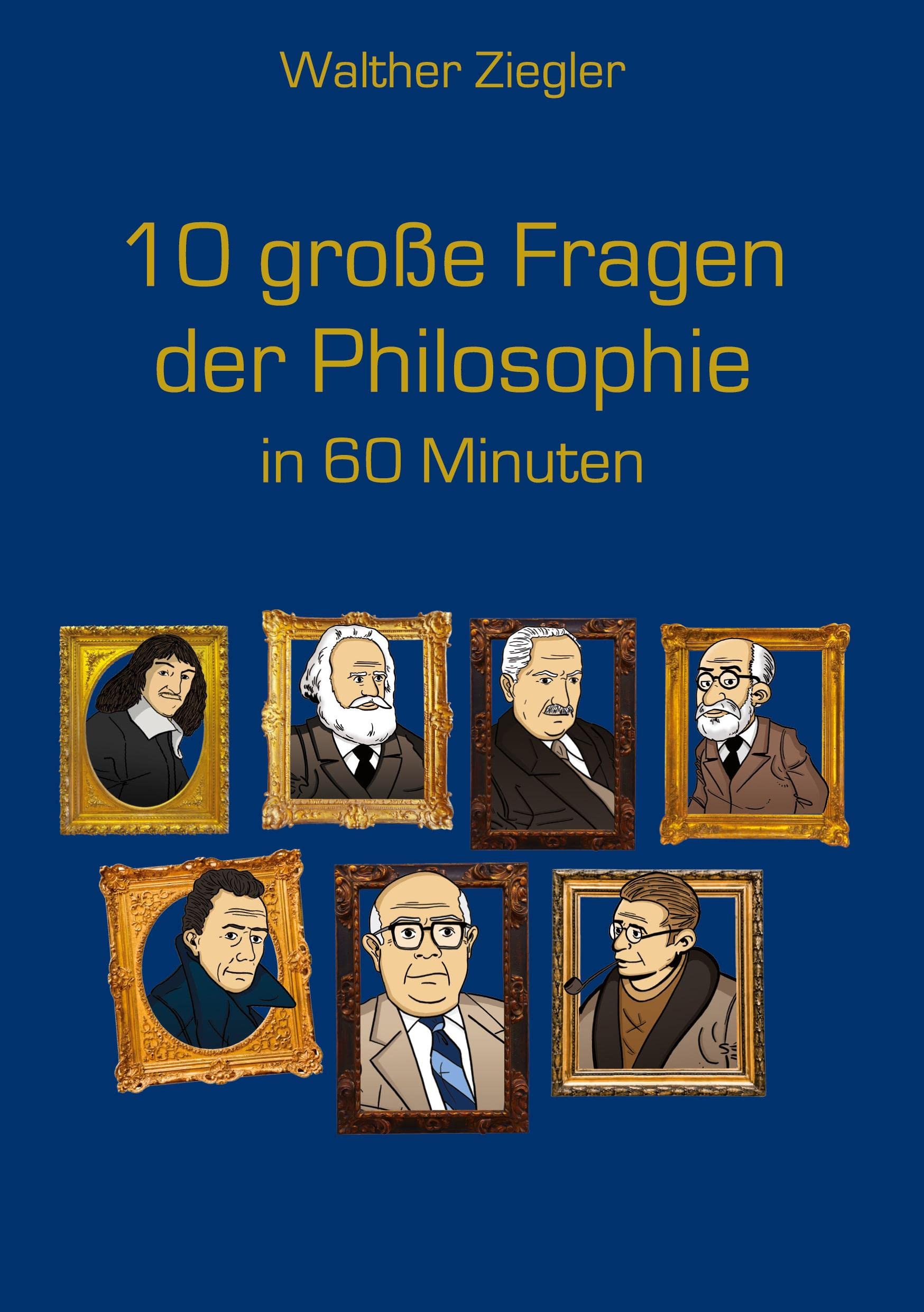 10 große Fragen der Philosophie in 60 Minuten Philosophy
