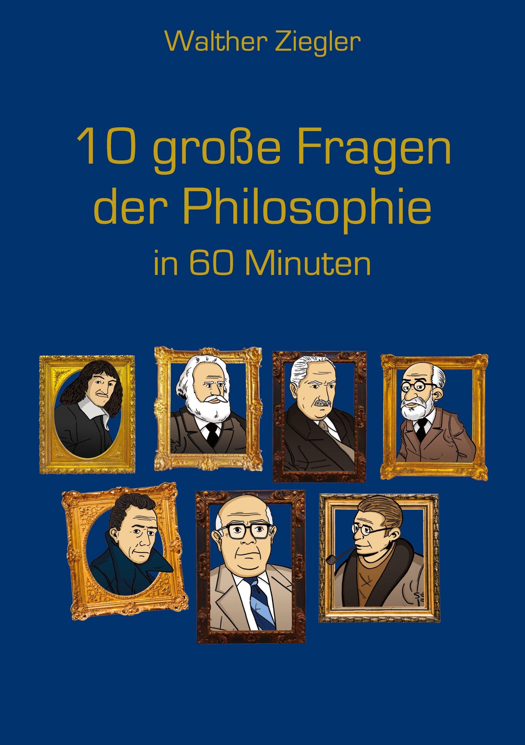 10 große Fragen der Philosophie in 60 Minuten Philosophy