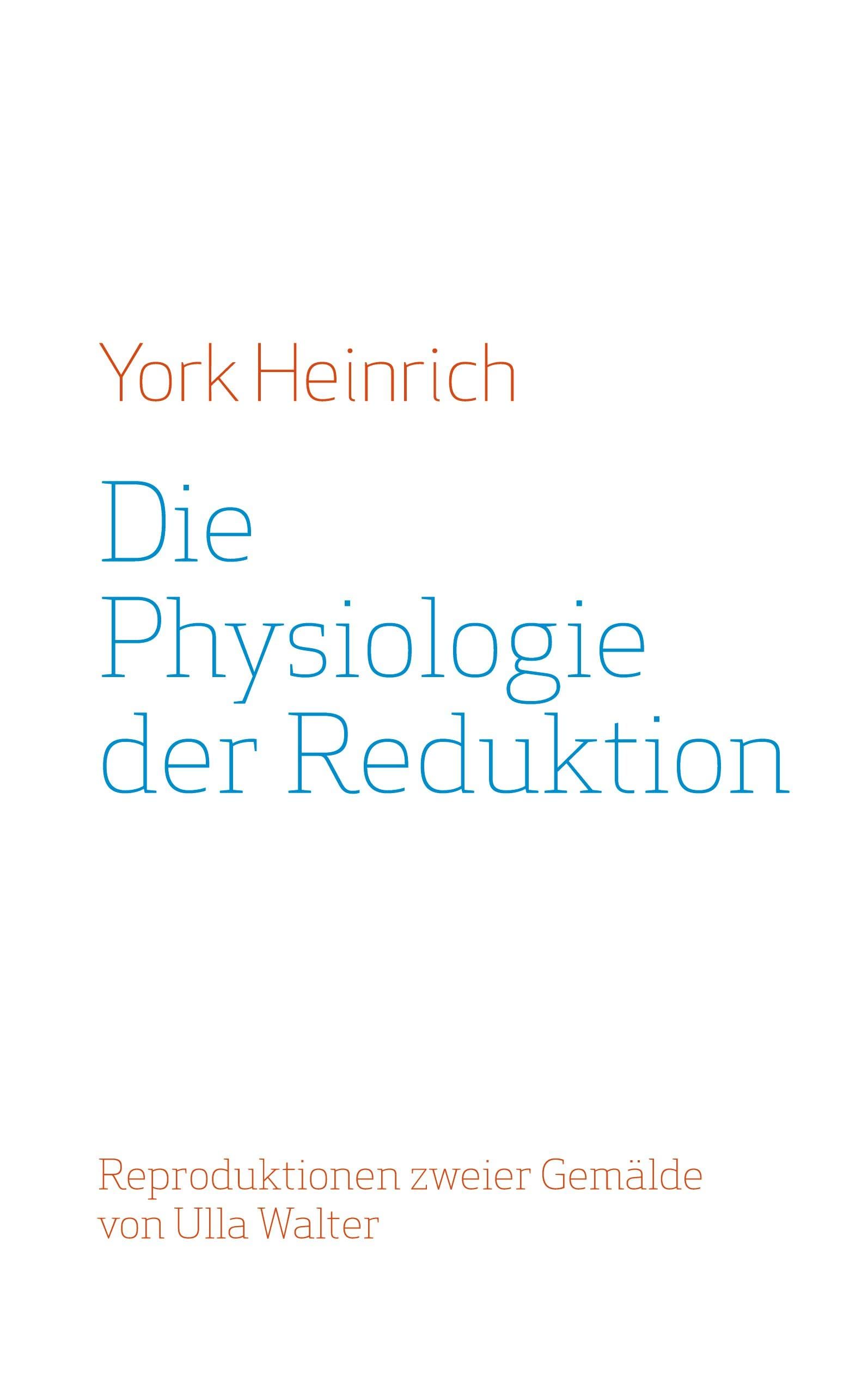 Die Physiologie der Reduktion: Reproduktionen zweier Gemälde von Ulla Walter Philosophy