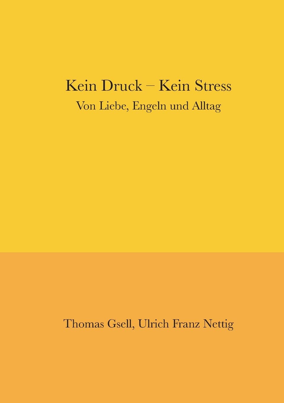 Kein Druck - Kein Stress Poetry
