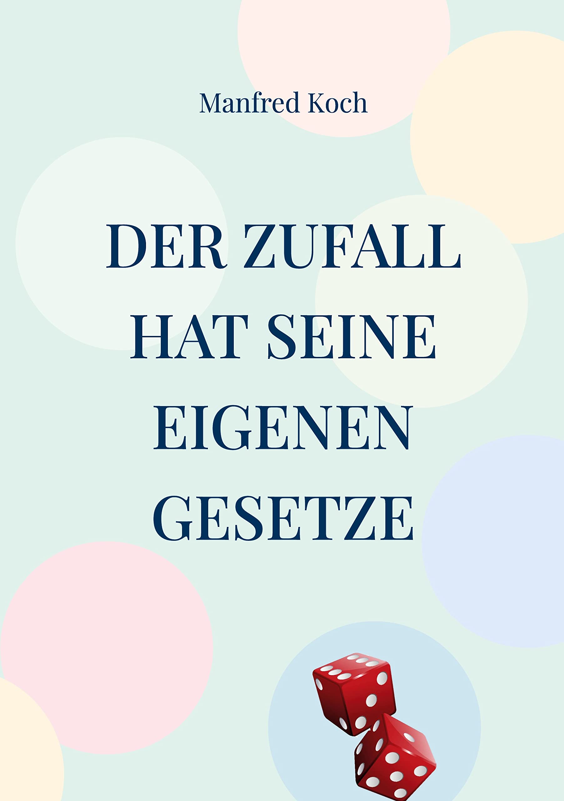 Der Zufall hat seine eigenen Gesetze Mathematics