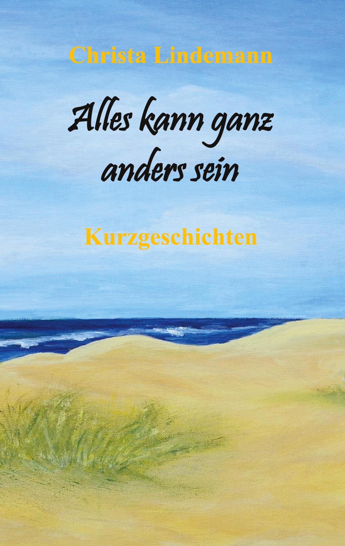 Alles kann ganz anders sein: Kurzgeschichten Contemporary literature