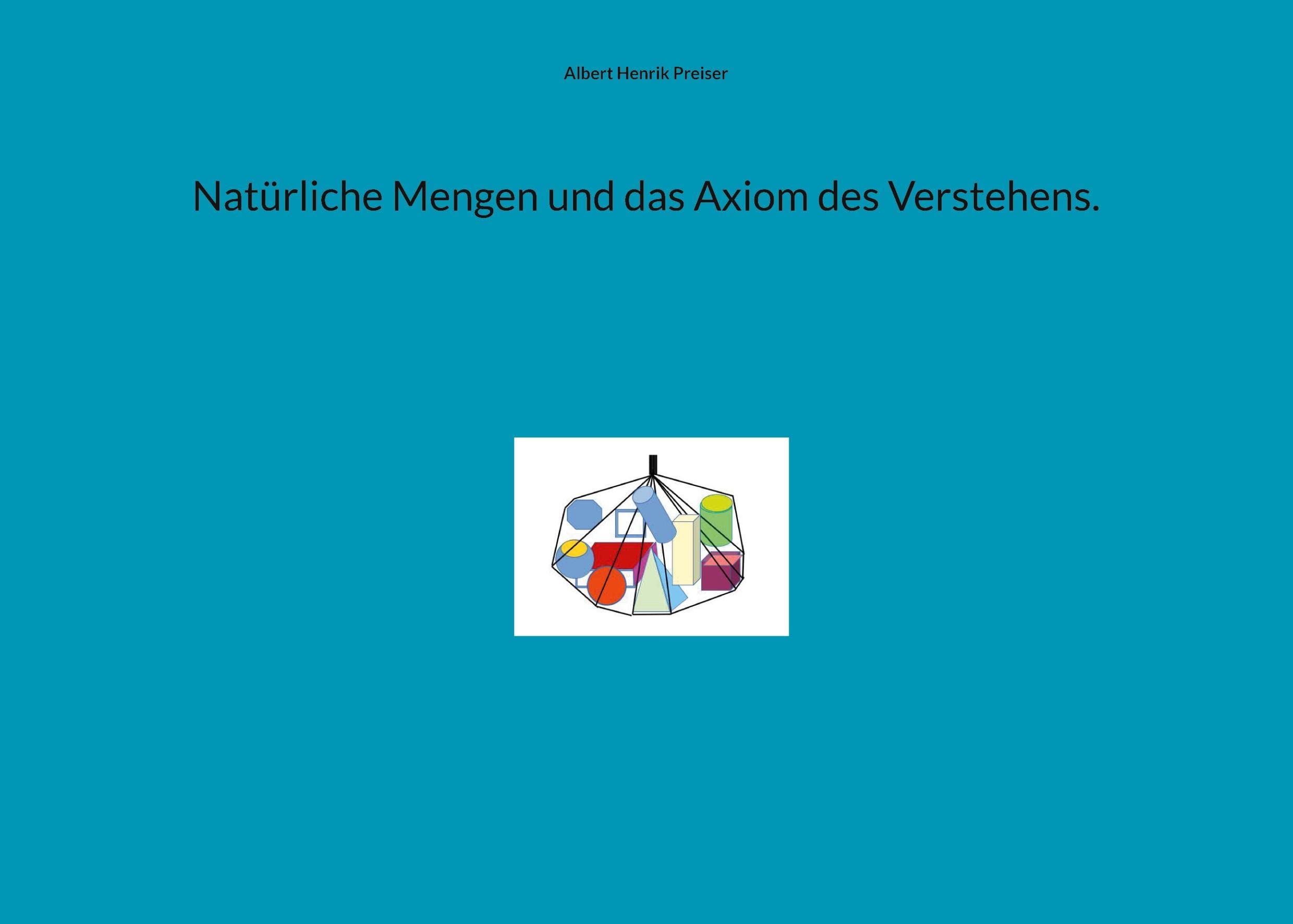 Natürliche Mengen und das Axiom des Verstehens. Mathematics