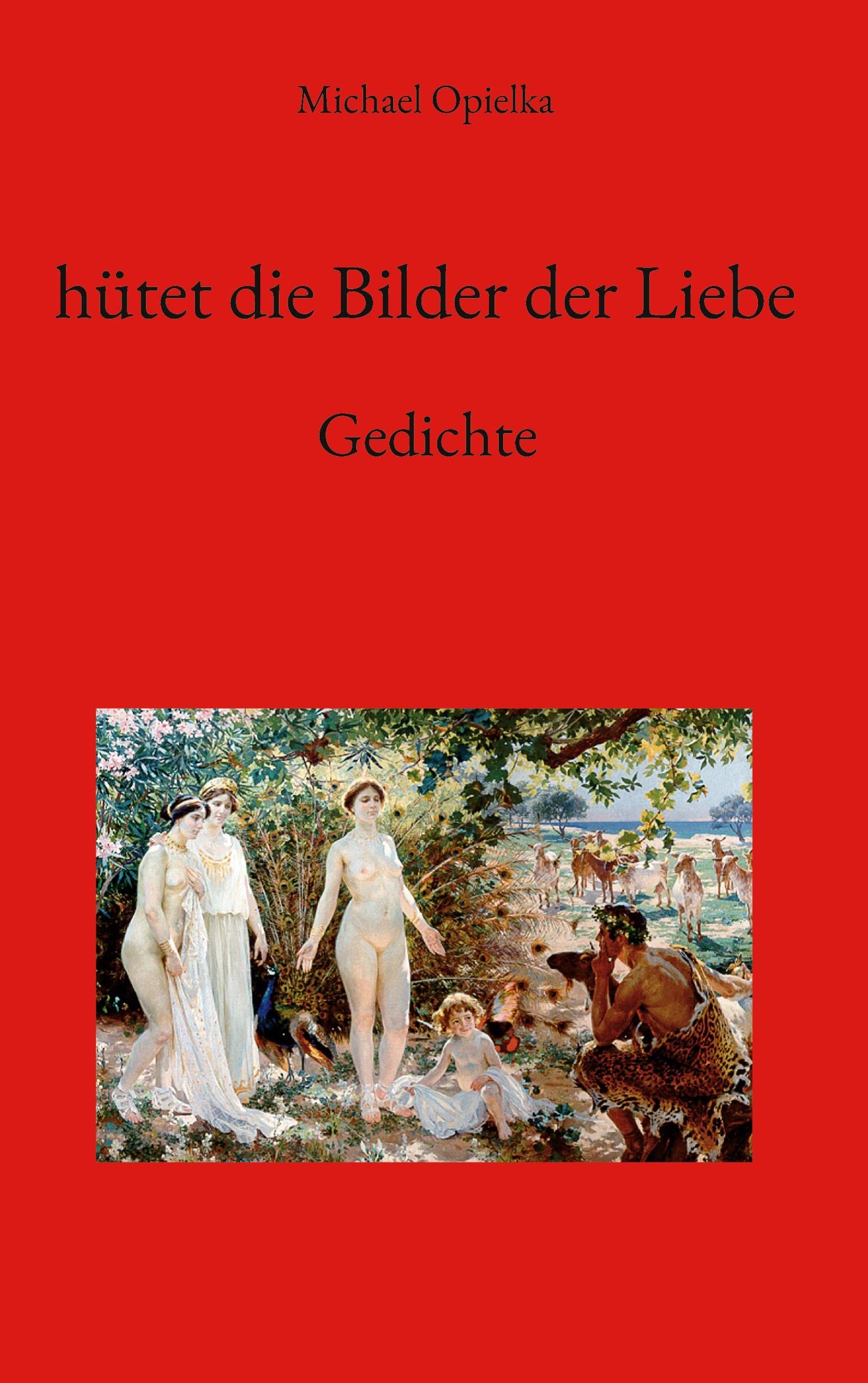 hütet die Bilder der Liebe Poetry