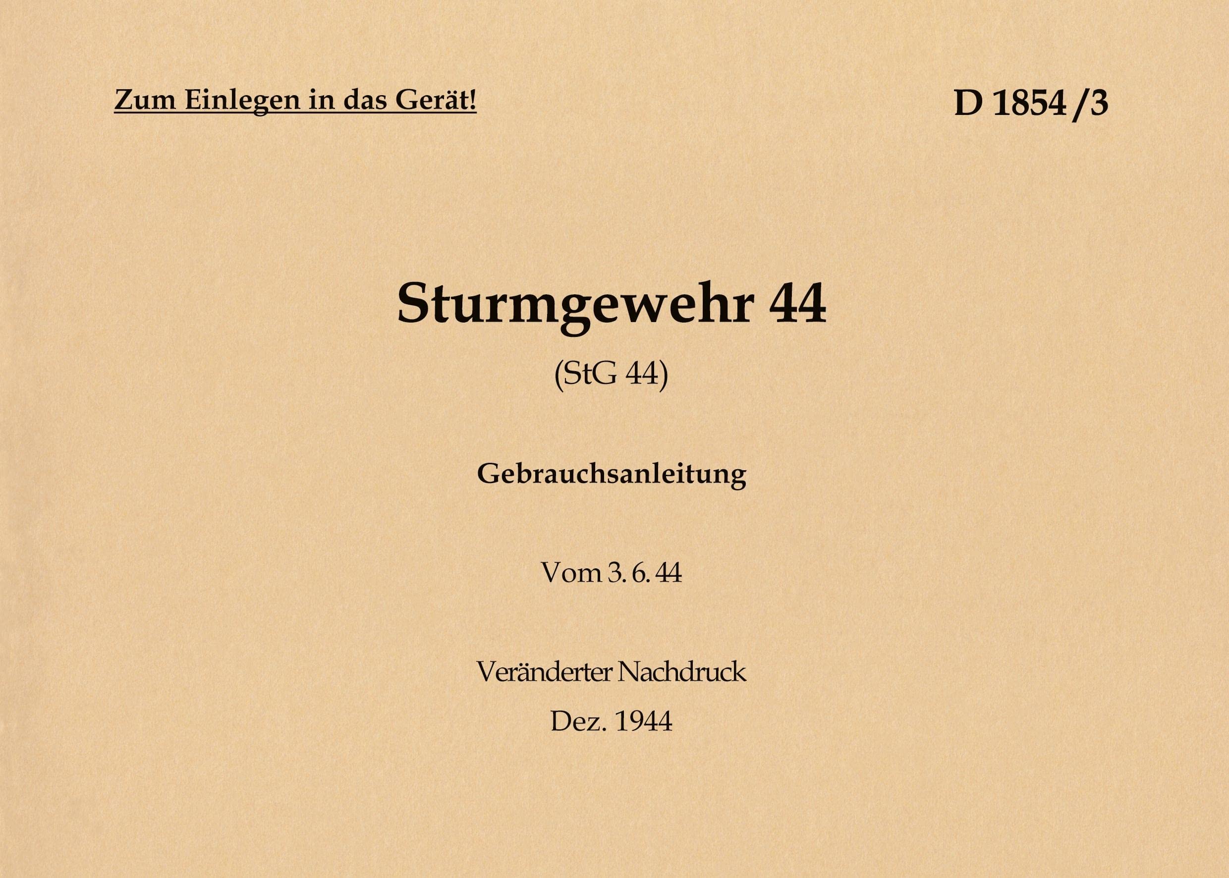 Sturmgewehr 44 (StG 44) Gebrauchsanleitung: 1944 - Neuauflage 2022 Social Sciences