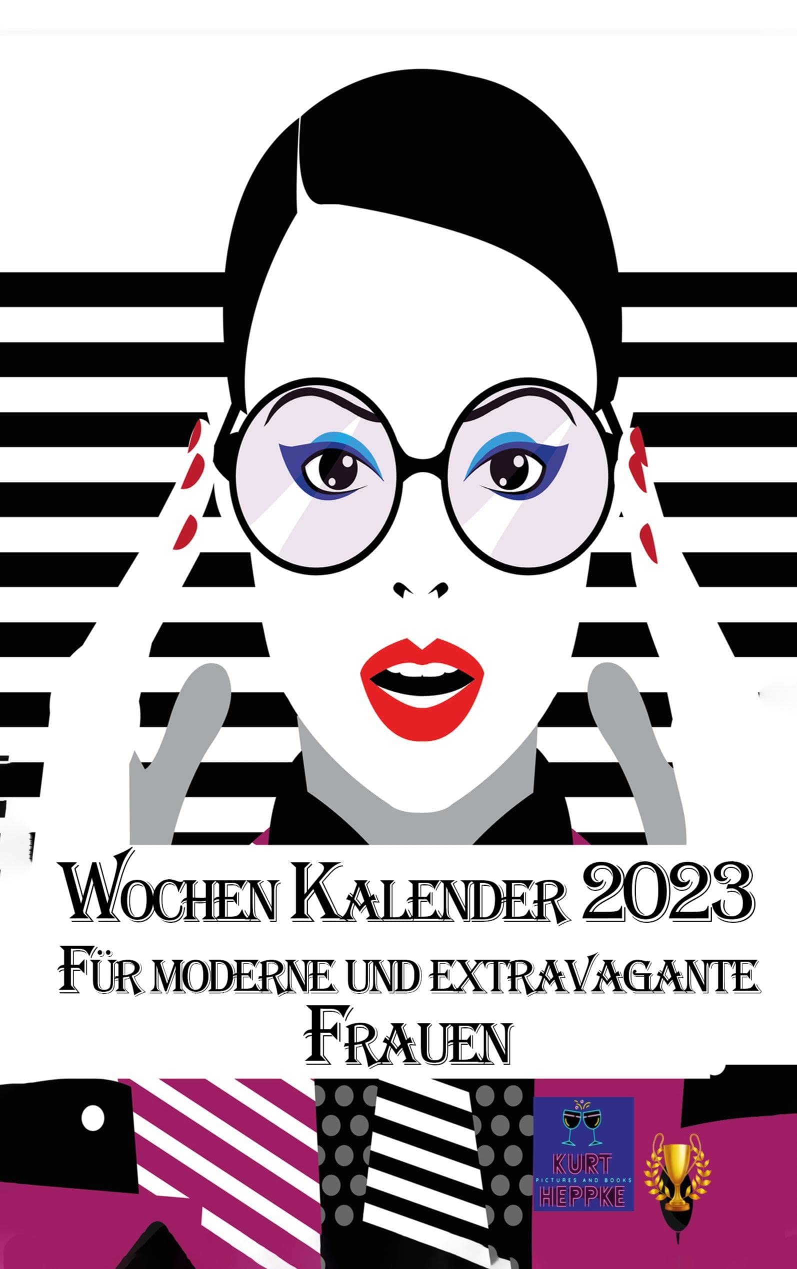 Wochenkalender 2023: Für moderne und extravagante Frauen Film, Art & Culture