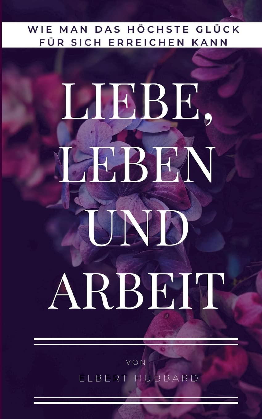 Liebe, Leben und Arbeit Philosophy Books