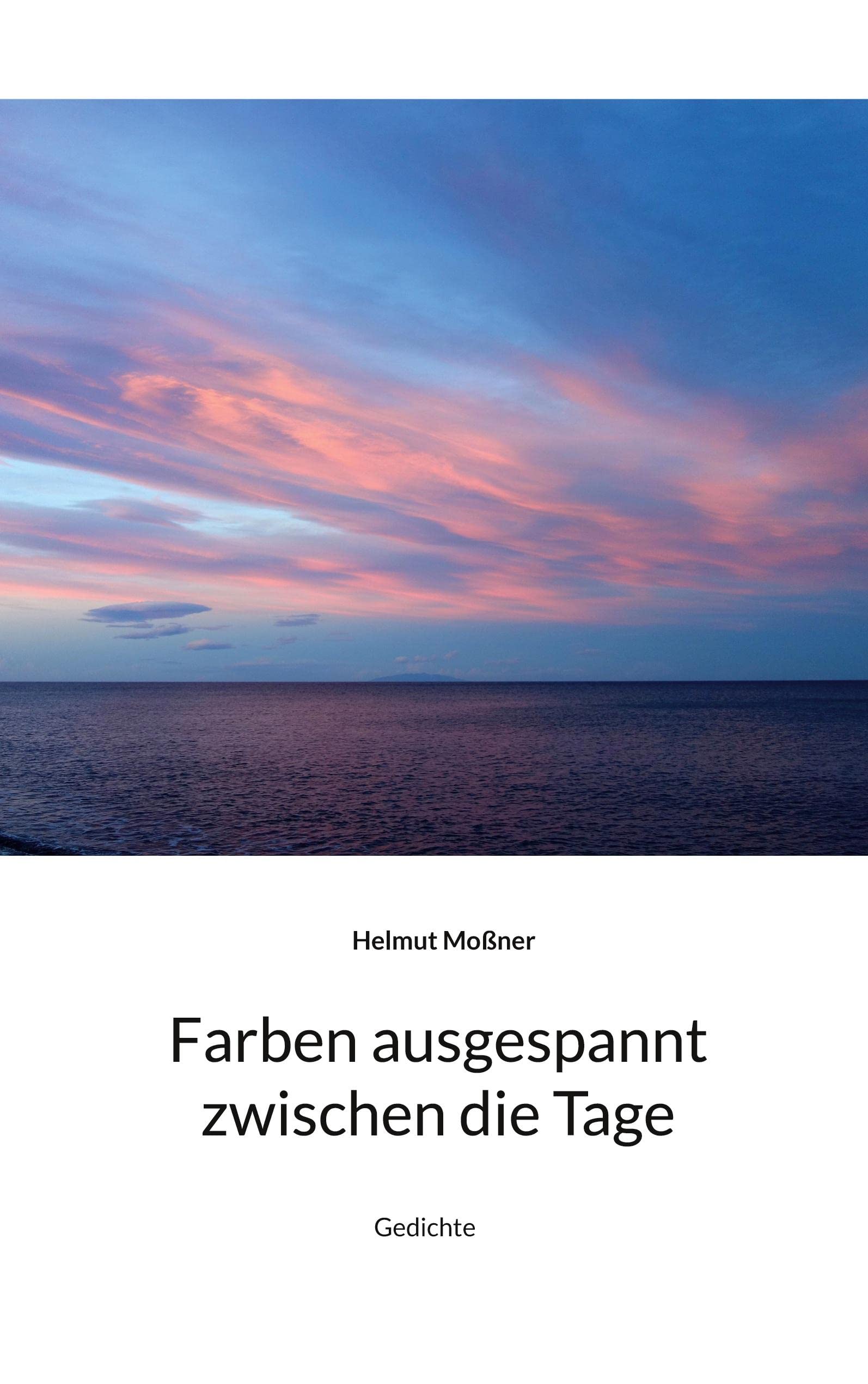Farben ausgespannt zwischen die Tage Poetry