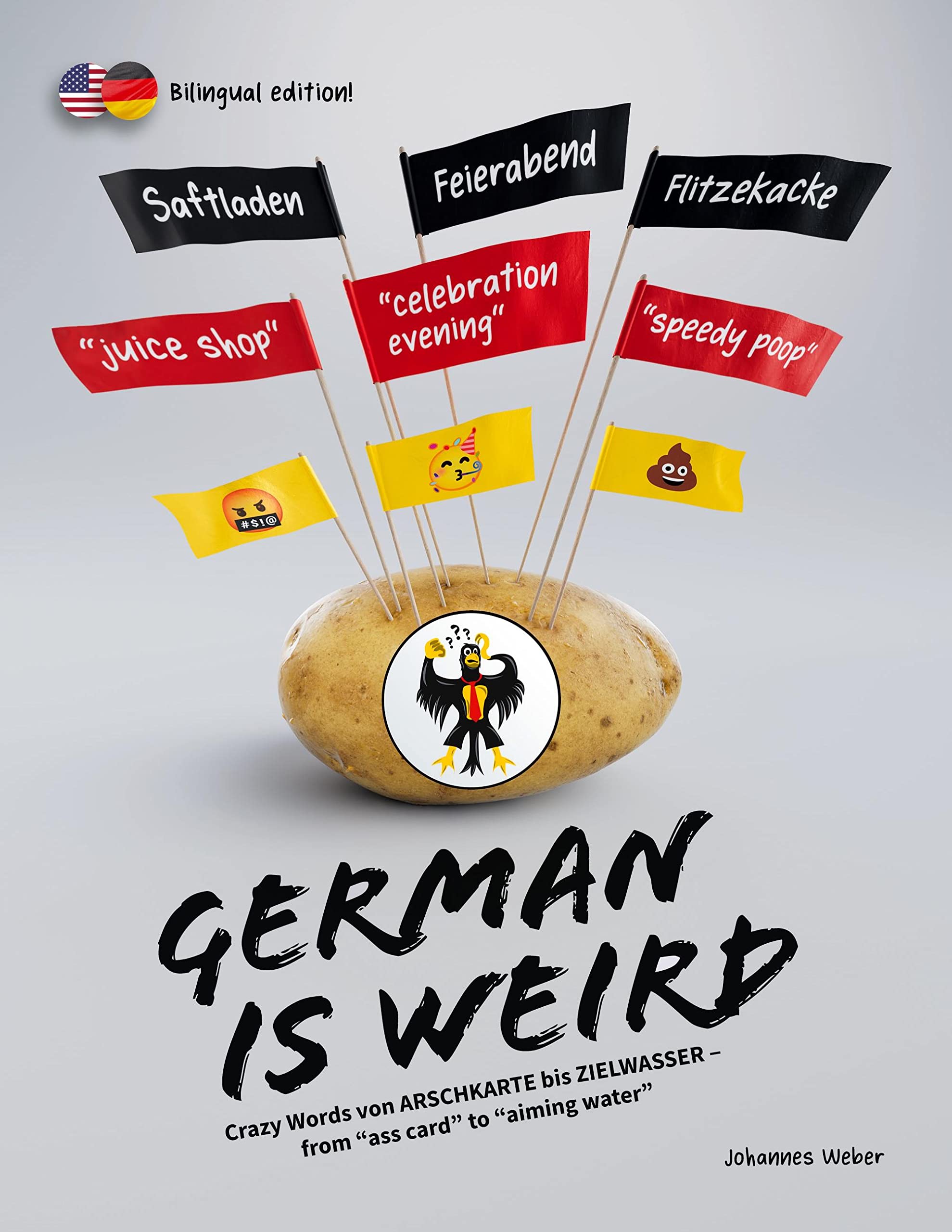 German Is Weird: Crazy Words von Arschkarte bis Zielwasser - from "ass card" to "aiming water" Leisure, Home & Garden
