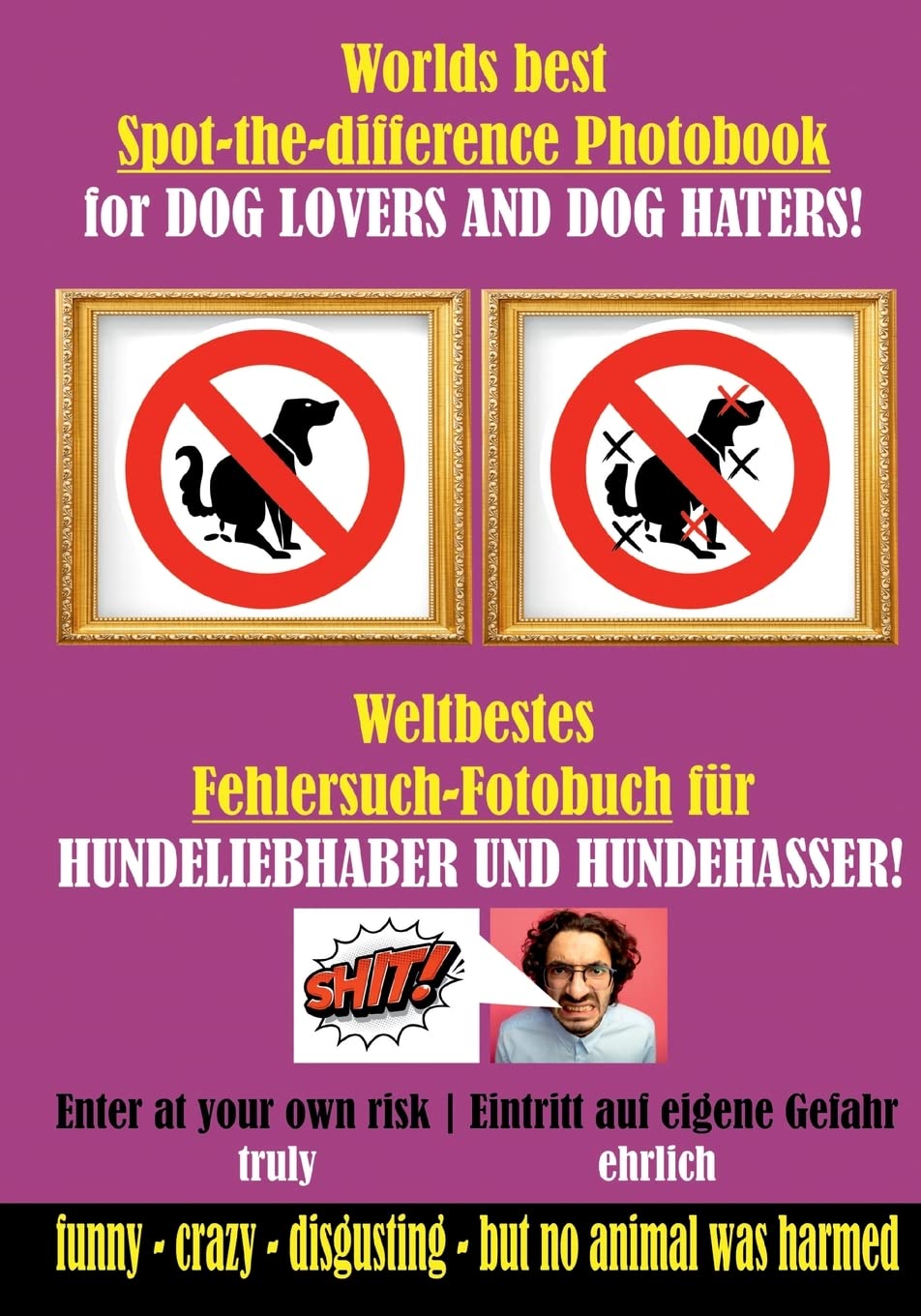 Weltbestes Hundekacke Fehlersuch-Fotobuch für Hundeliebhaber und Hundehasser!: Worlds best Turd Spot-the-difference Photobook for DOG LOVERS AND DOG HATERS! (Crazy Spot-the-difference Fehlersuchbuch) Leisure & Fun