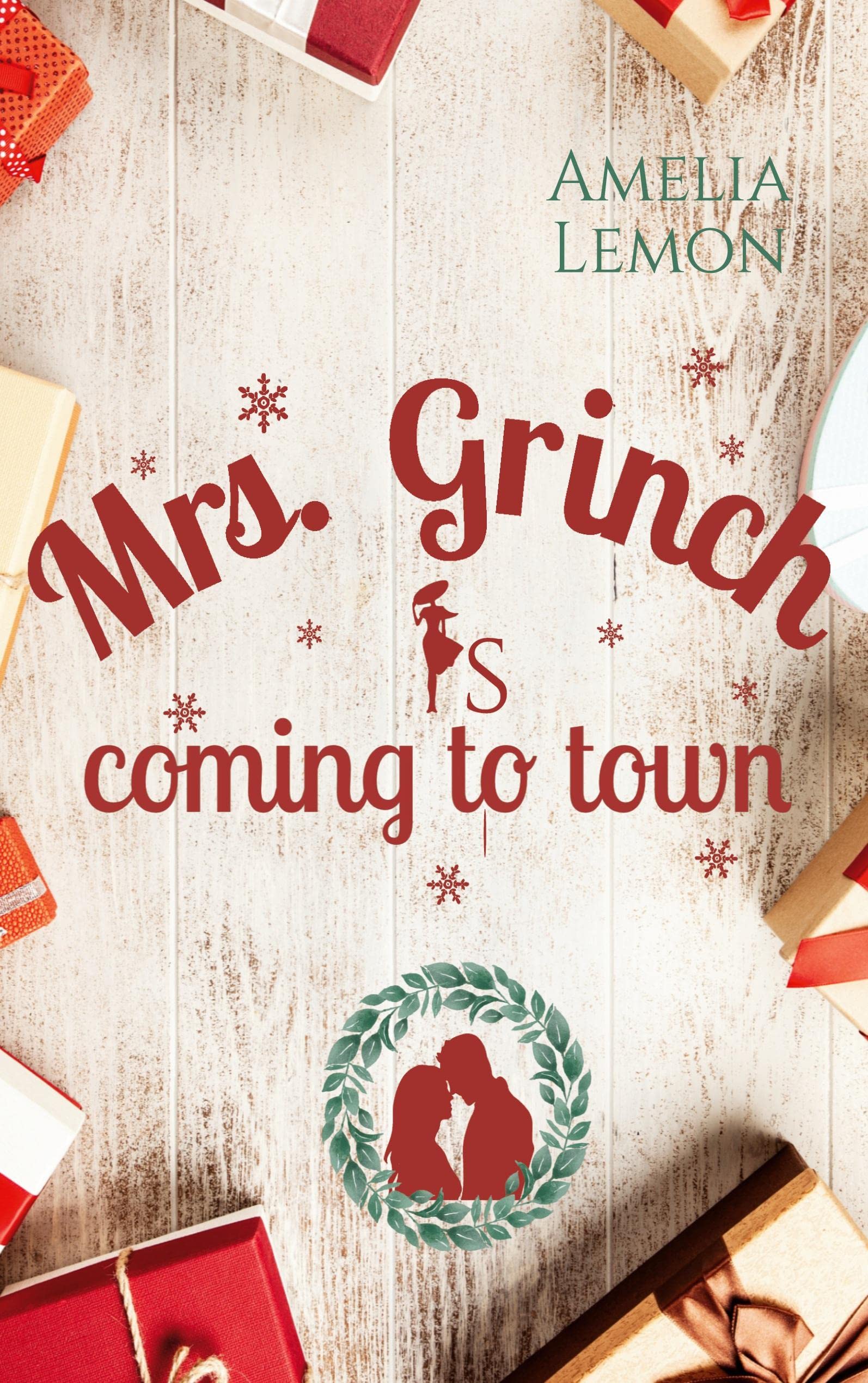 Mrs. Grinch is coming to town: Winterlicher Liebesroman Contemporary literature