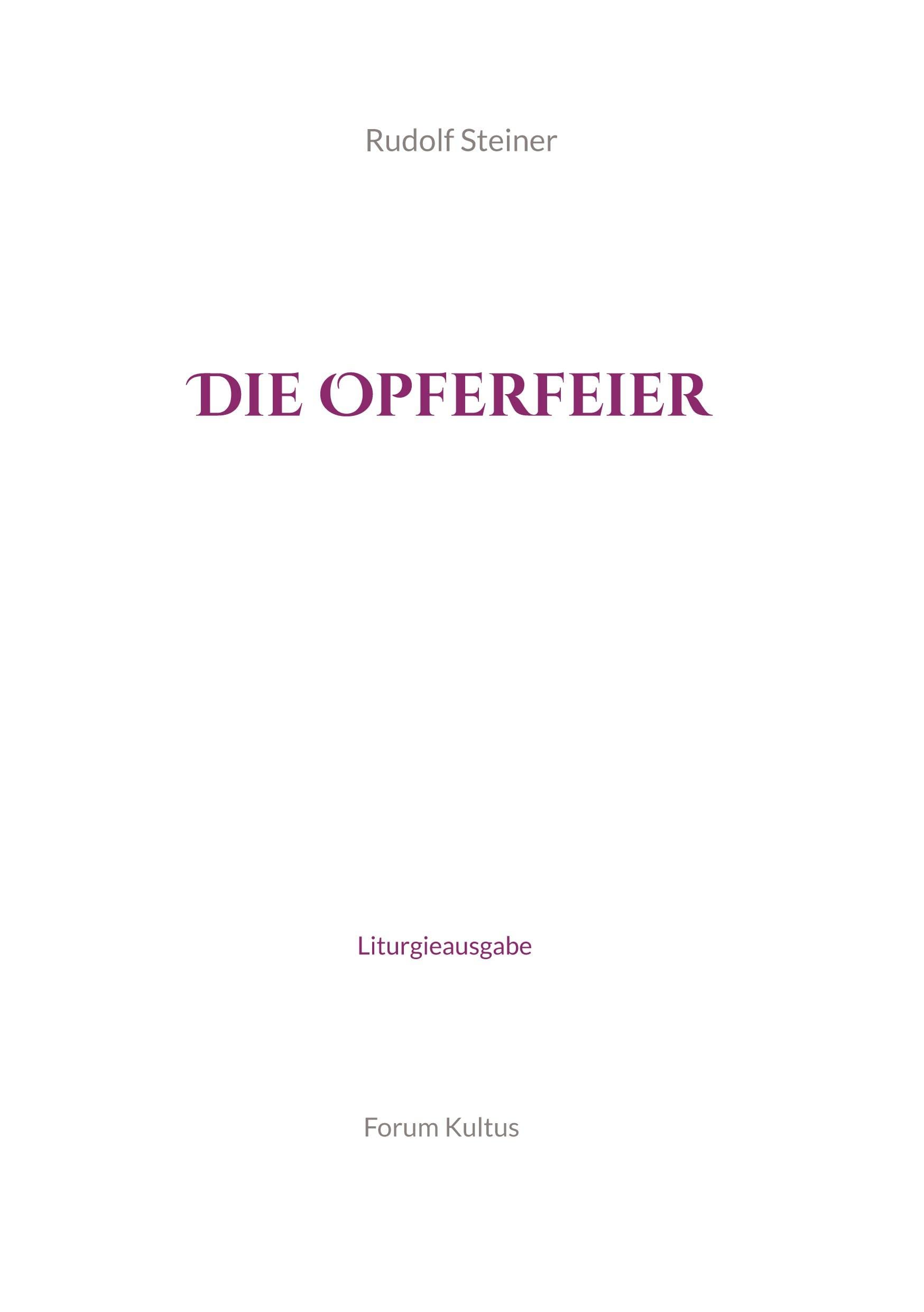 Die Opferfeier - Liturgieausgabe Religion & Esotericism