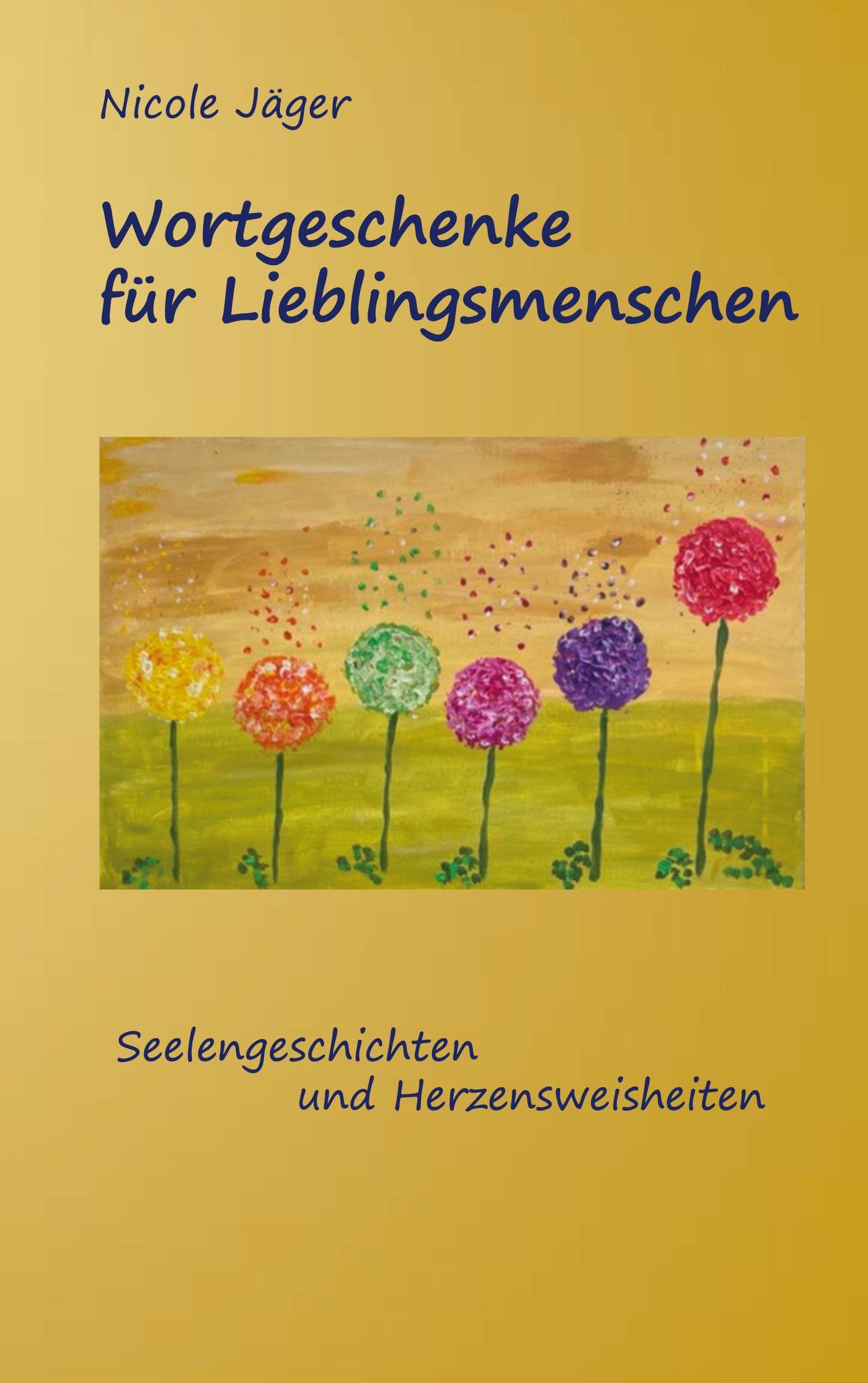 Wortgeschenke für Lieblingsmenschen: Seelengeschichten und Herzensweisheiten Lifestyle