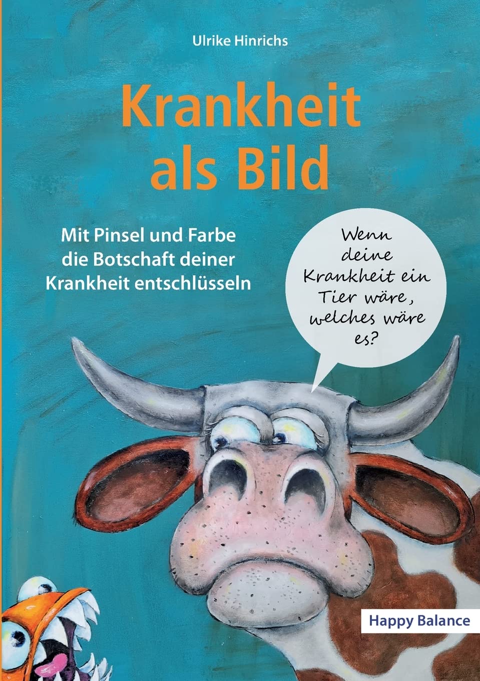 Krankheit als Bild: Mit Pinsel und Farbe die Botschaft deiner Krankheit entschlüsseln Health, Nutrition & Fitness