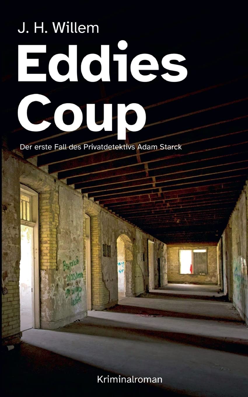 Eddies Coup: Der erste Fall des Privatdetektivs Adam Starck Contemporary literature