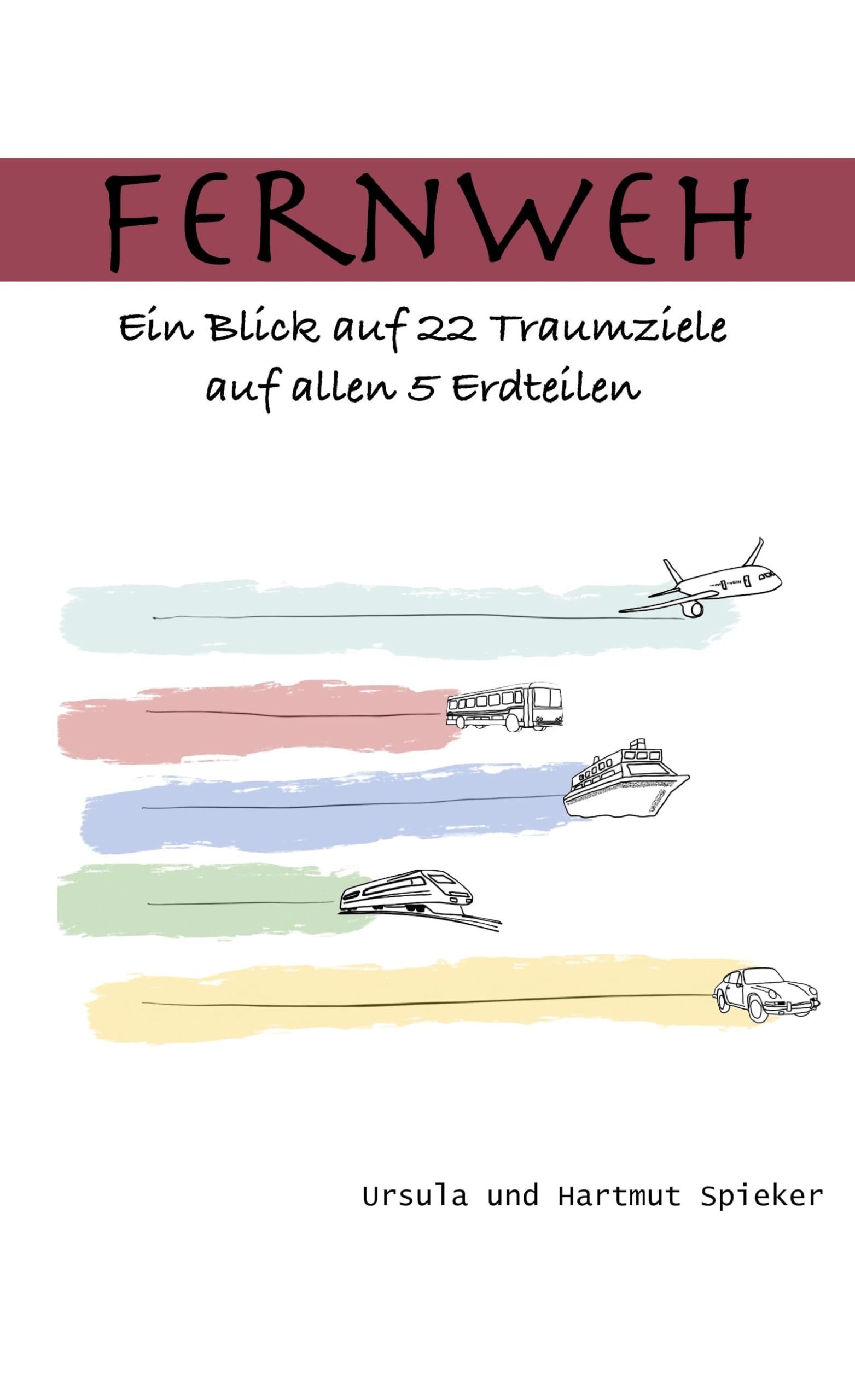 Fernweh: Ein Blick auf 22 Traumziele auf allen 5 Erdteilen Leisure, Home & Garden