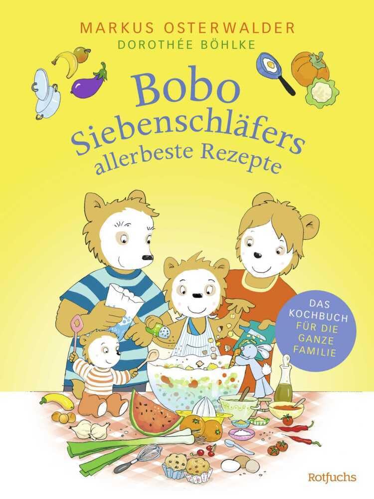 Bobo Siebenschläfers allerbeste Rezepte Cooking & Enjoying