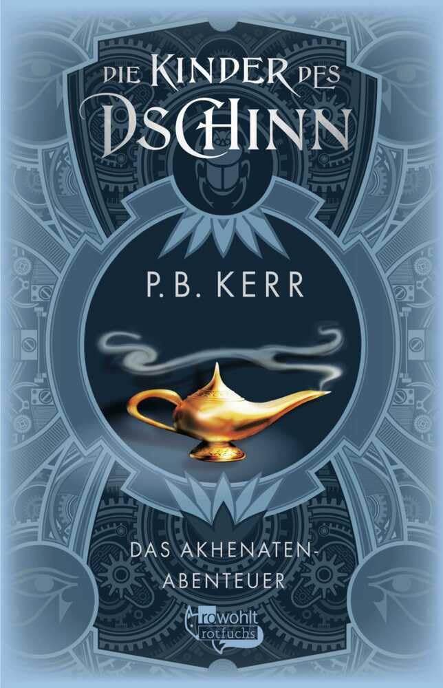 Die Kinder des Dschinn: Das Akhenaten-Abenteuer Novels & Short Stories