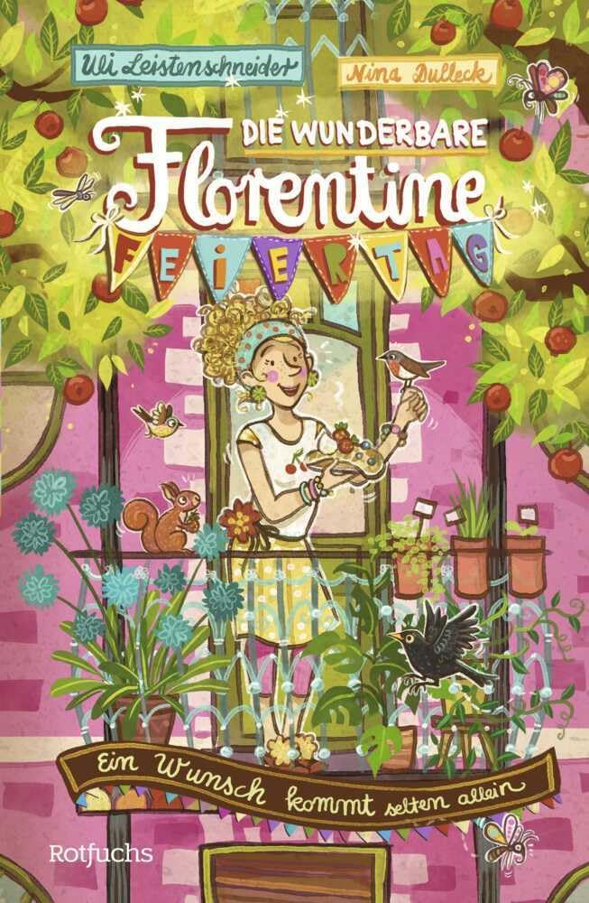 Die wunderbare Florentine Feiertag: Ein Wunsch kommt selten allein book